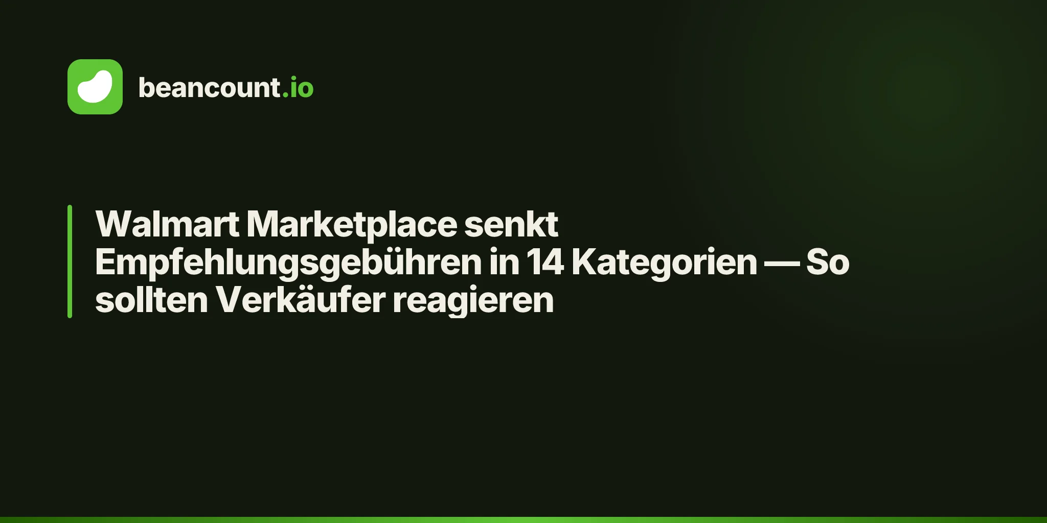 Walmart Marketplace senkt Empfehlungsgebühren in 14 Kategorien — So sollten Verkäufer reagieren