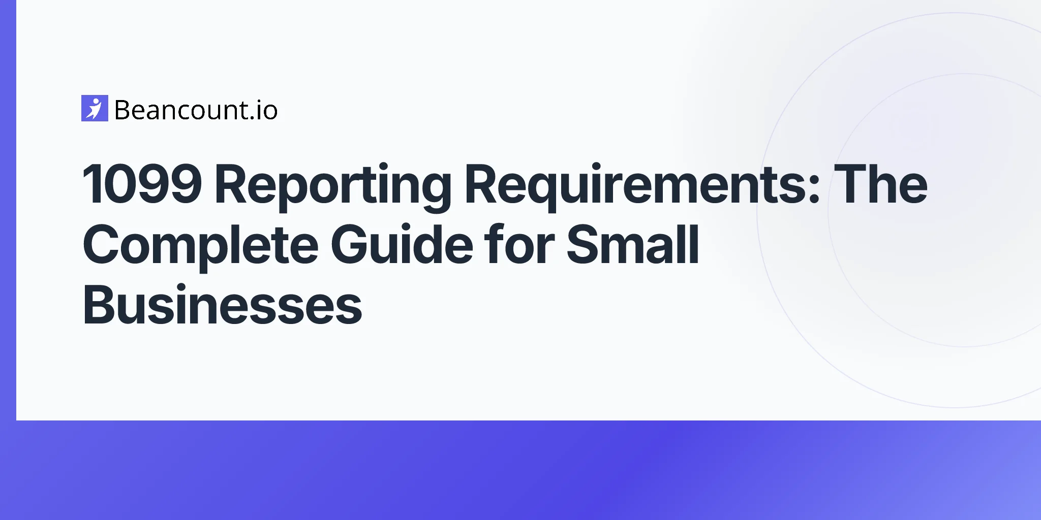 2026-04-19-1099-reporting-requirements-complete-guide