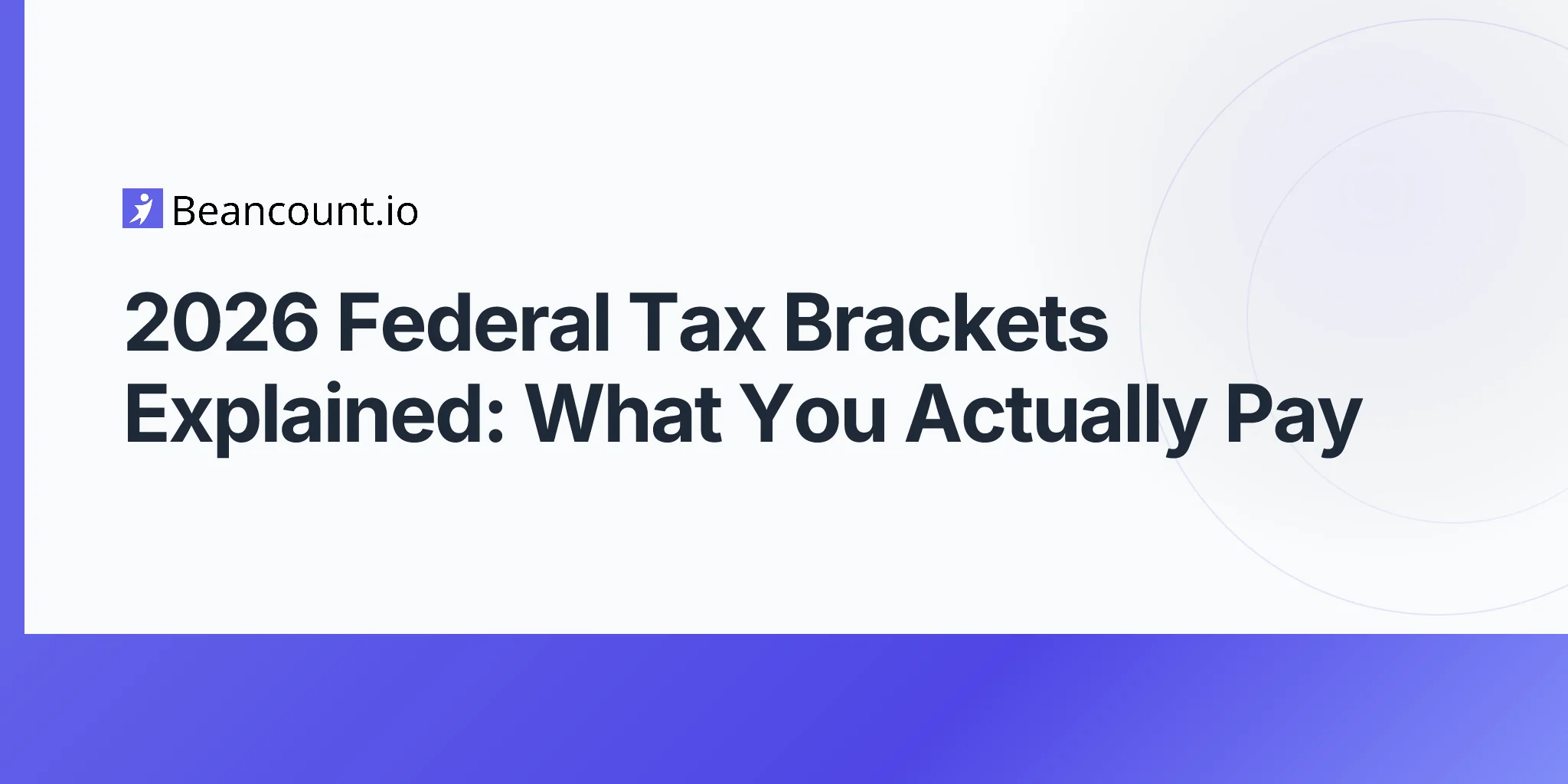 2026-04-23-2026-federal-tax-brackets-explained-what-you-actually-pay