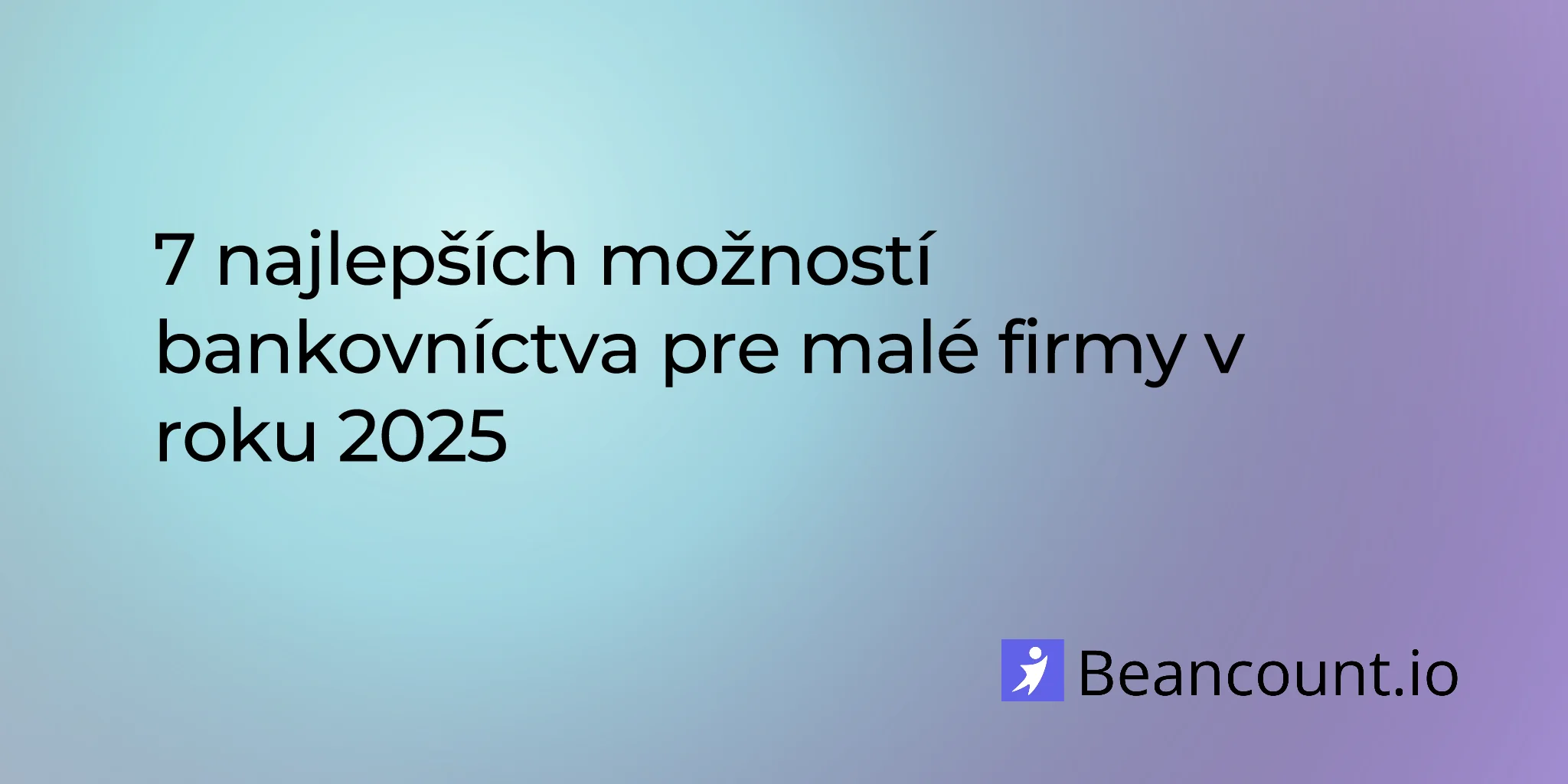 2025-08-26-7-najlepsich-moznosti-bankovnictva-pre-male-firmy-v-roku-2025
