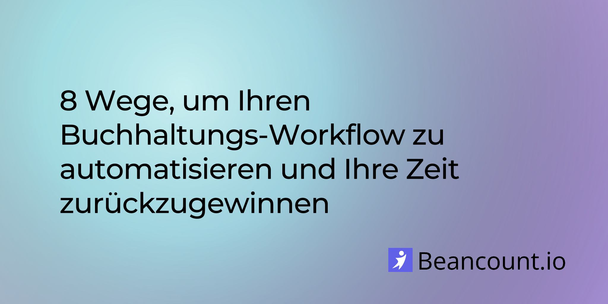 2024-11-06-8-ways-to-automate-your-accounting-workflow-and-reclaim-your-time