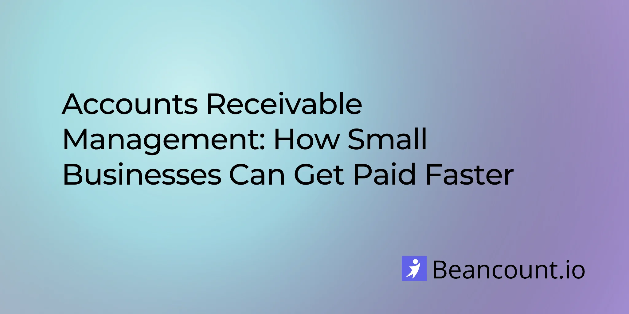 2026-03-19-accounts-receivable-management-small-business-get-paid-faster