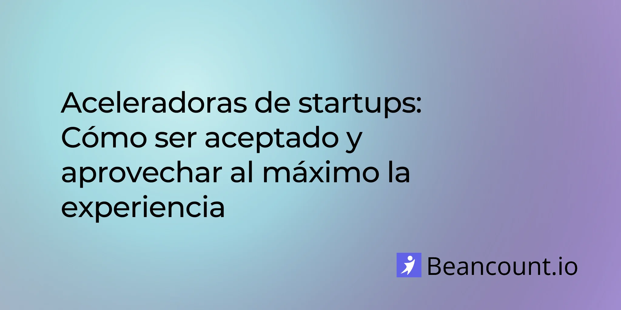 2026-03-15-startup-accelerator-guide-how-to-get-accepted-and-succeed