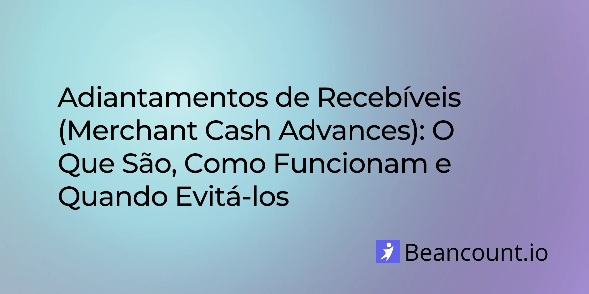 2026-04-10-merchant-cash-advances-what-they-are-how-they-work-and-when-to-avoid-them