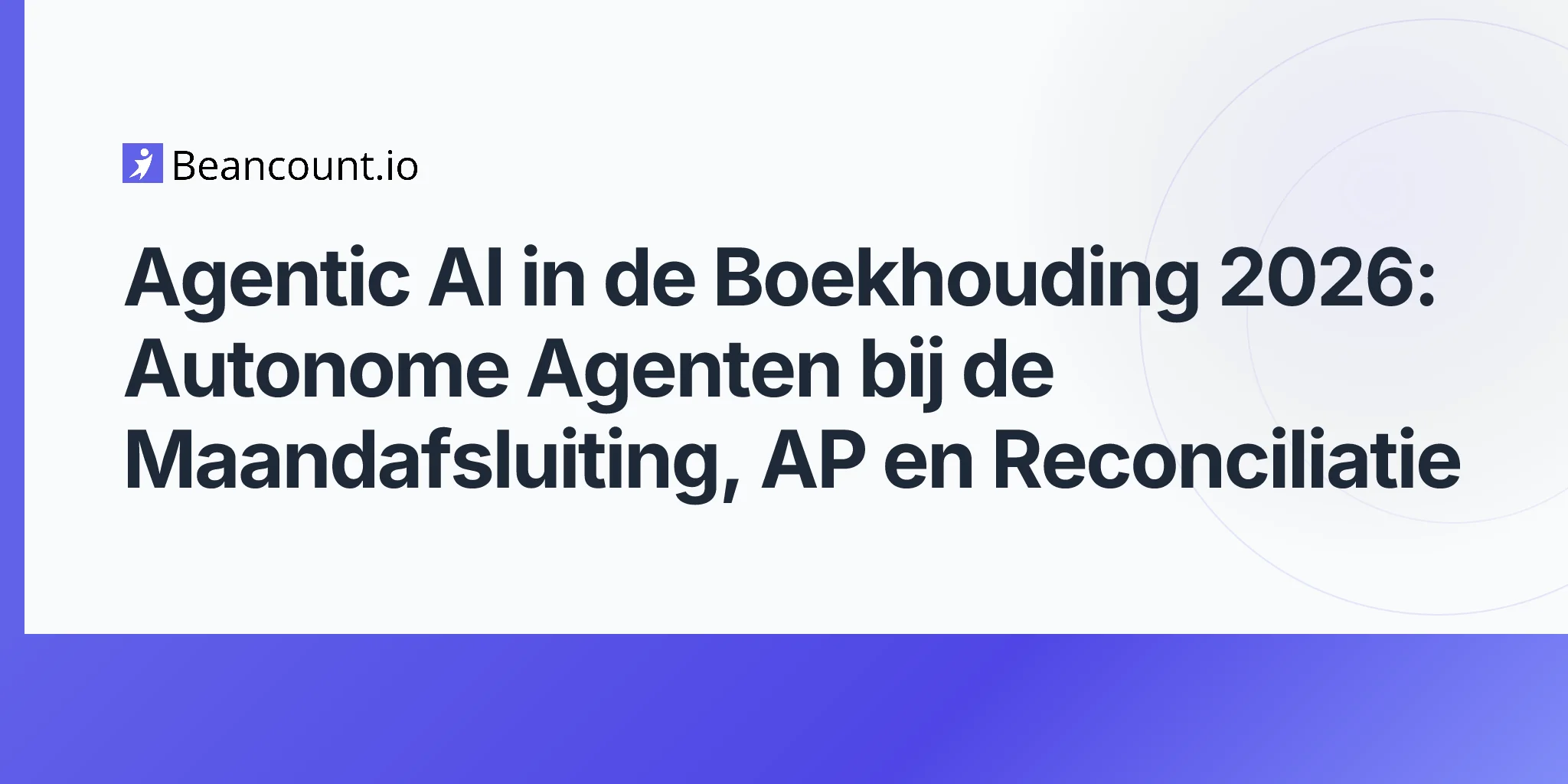 2026-05-10-agentic-ai-bookkeeping-2026-autonomous-finance-agents-month-end-close-ap-reconciliation-workflows-guide