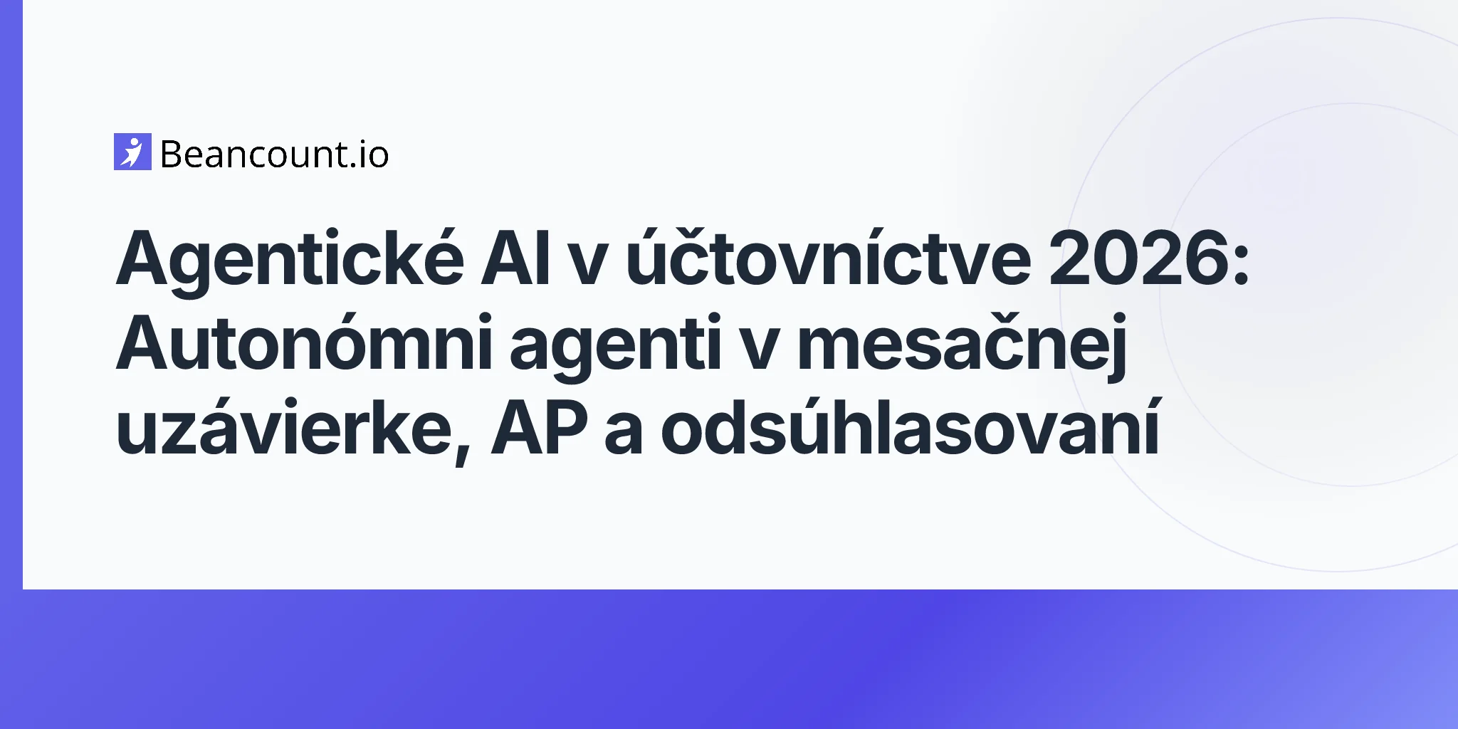 2026-05-10-agentic-ai-bookkeeping-2026-autonomous-finance-agents-month-end-close-ap-reconciliation-workflows-guide