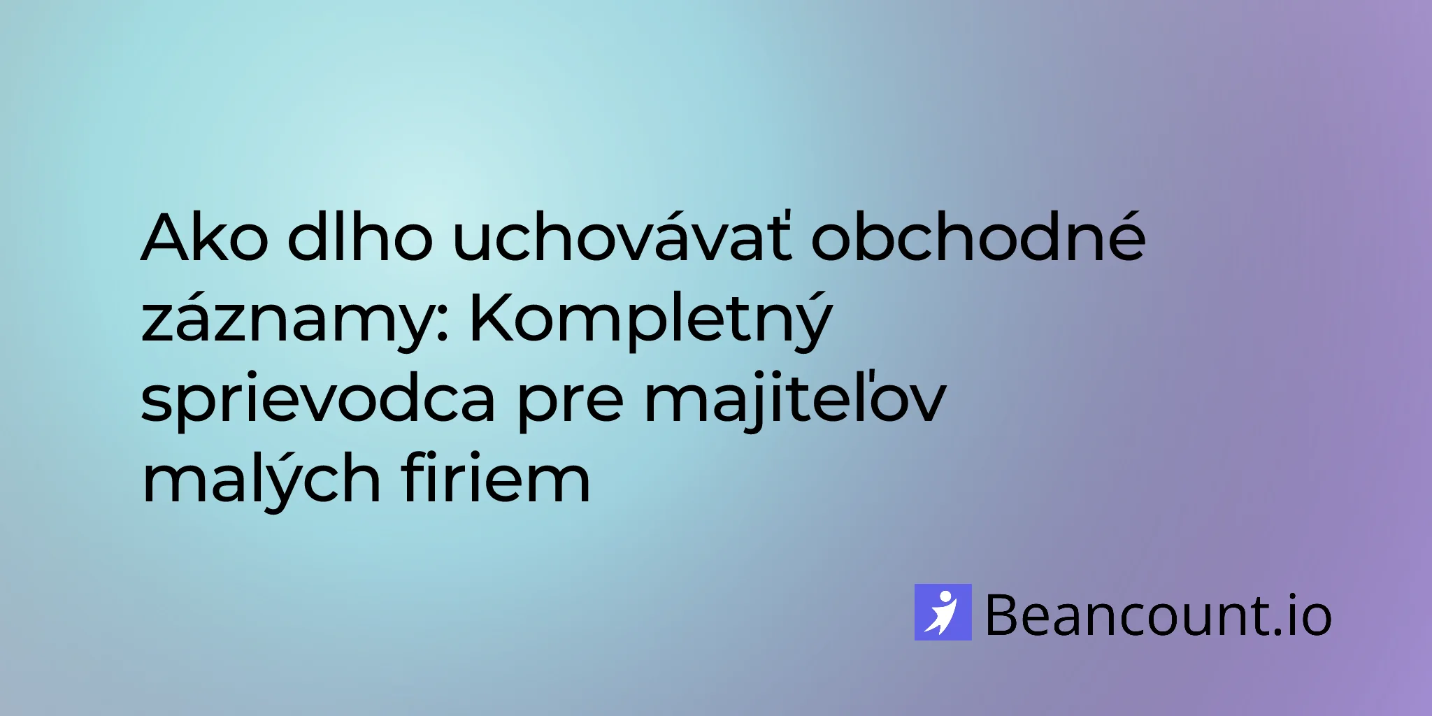 2026-03-16-how-long-to-keep-business-records-complete-guide