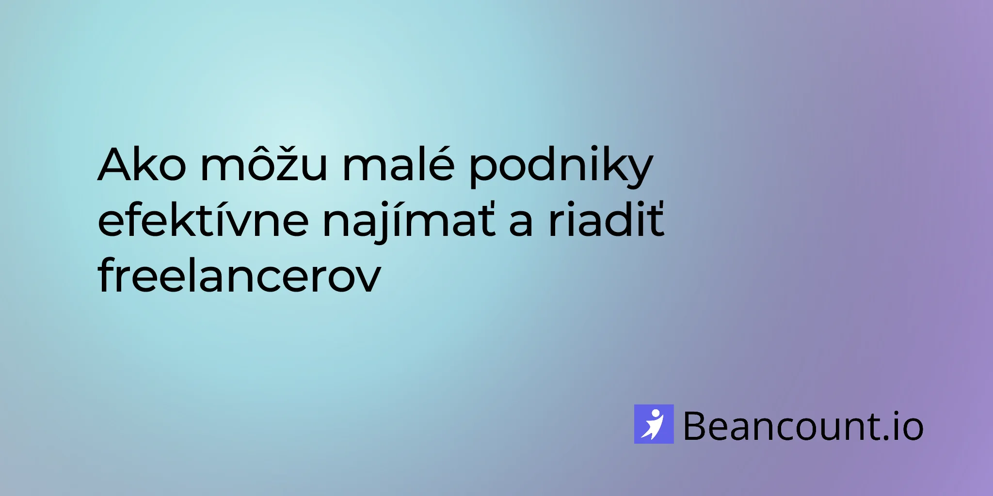 2026-03-14-ako-mozu-male-firmy-efektivne-najimat-a-riadit-freelancerov