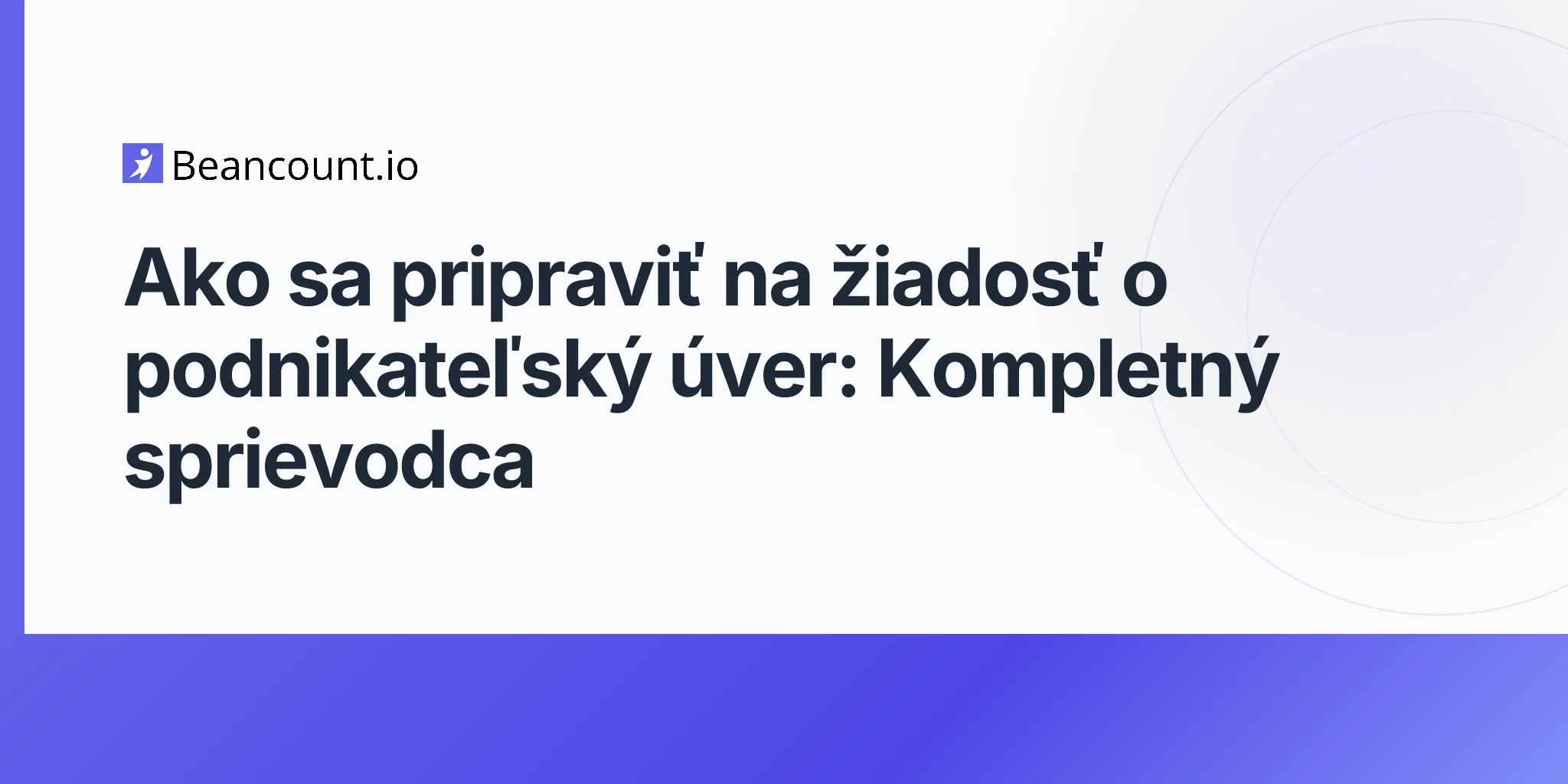2026-04-19-ako-sa-pripravit-na-ziadost-o-podnikatelsky-uver