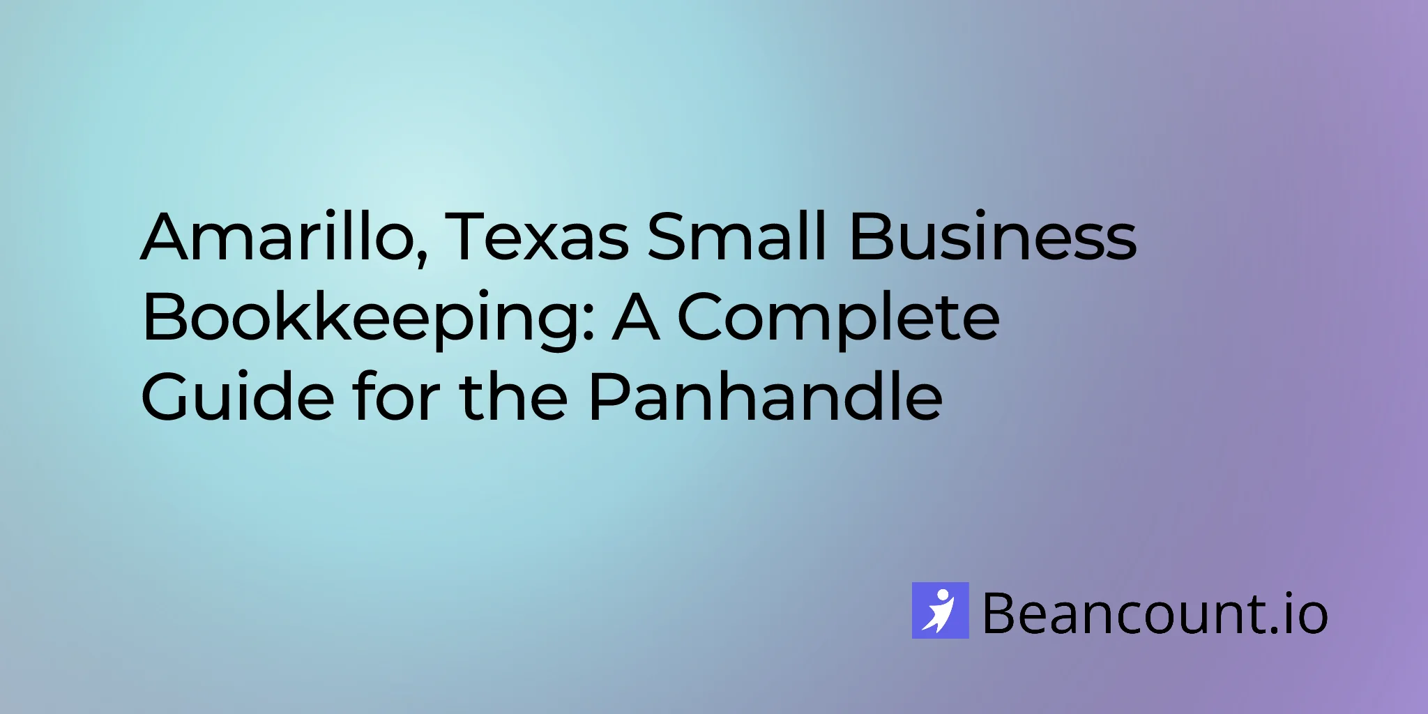 2026-02-17-amarillo-texas-small-business-bookkeeping-guide