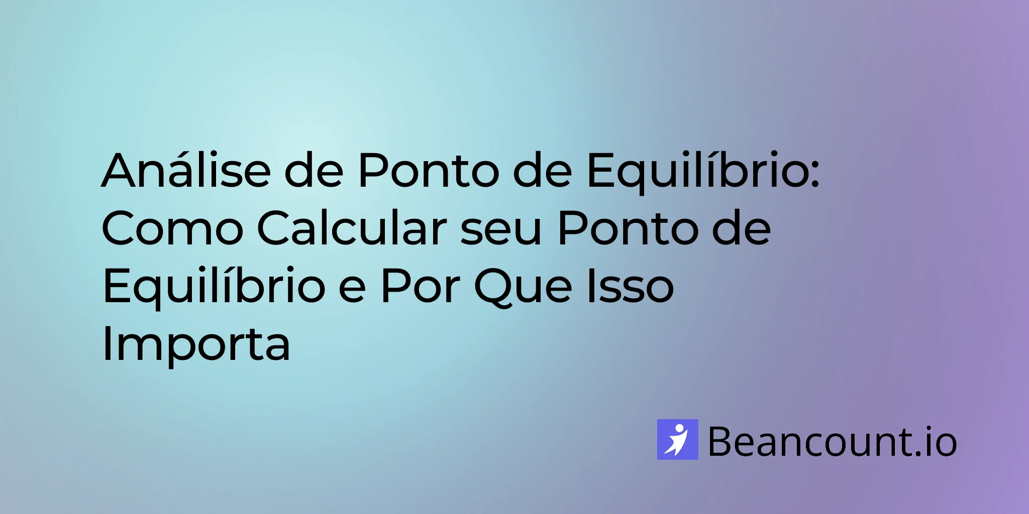 2026-03-19-break-even-analysis-how-to-calculate-break-even-point