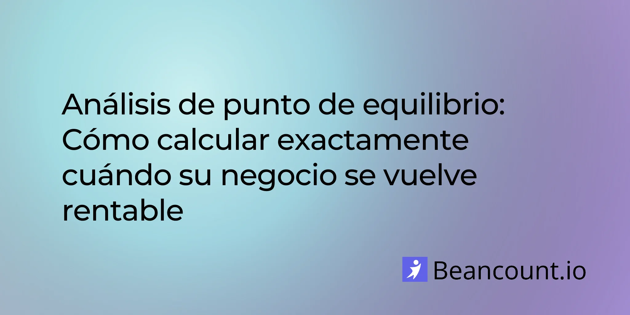 2026-03-14-break-even-analysis-small-business-complete-guide