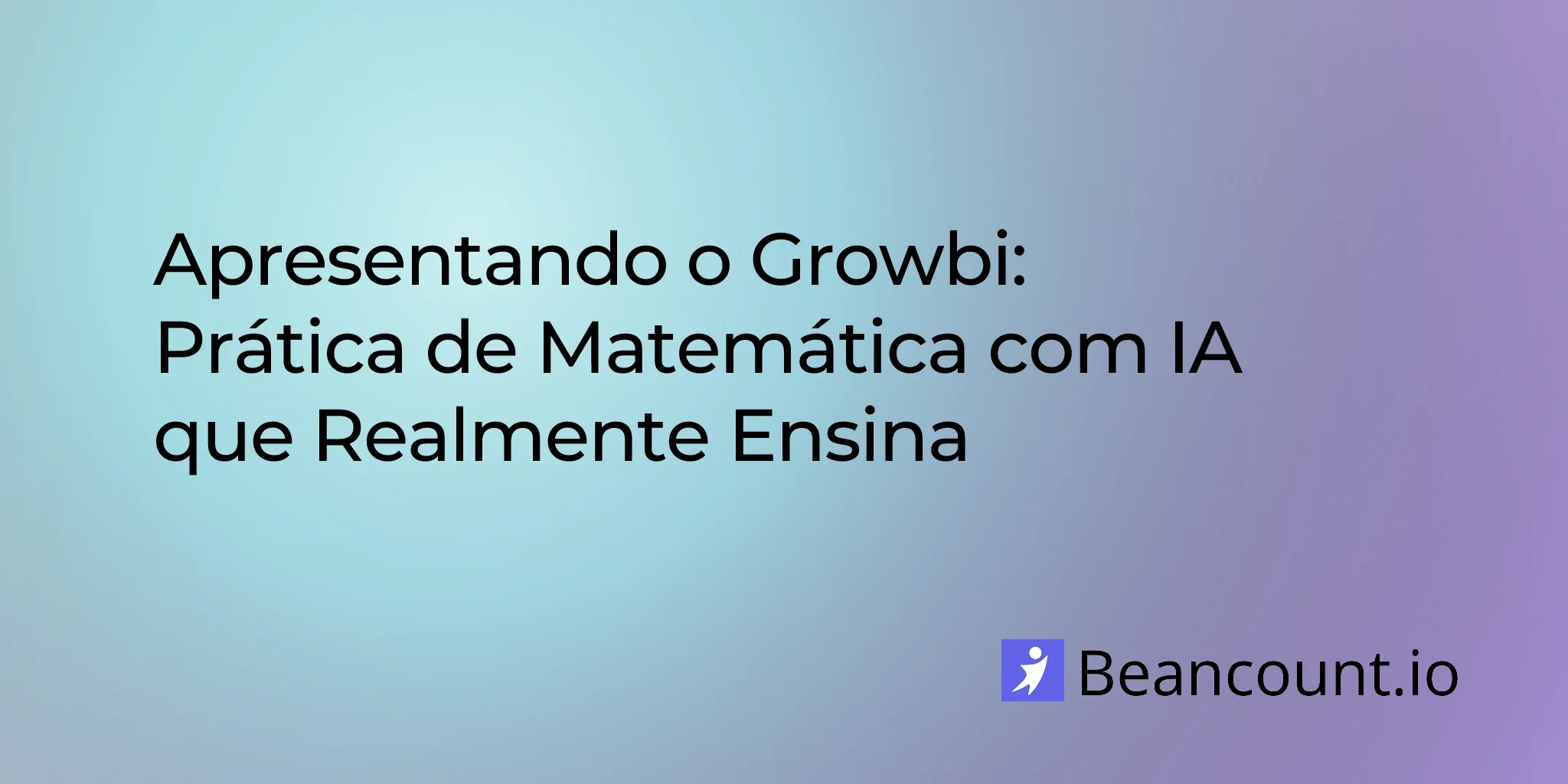 2026-03-09-introducing-growbi-ai-powered-ssat-isee-math-prep