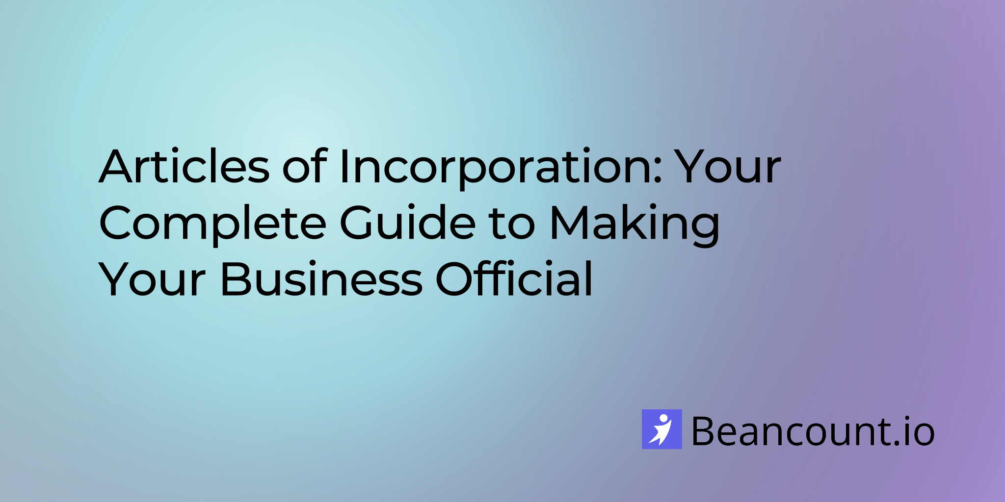 2025-10-11-articles-of-incorporation-your-complete-guide-to-making-your-business-official
