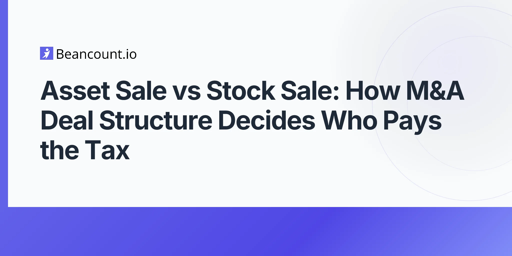 2026-05-03-asset-sale-vs-stock-sale-ma-tax-accounting-buyers-sellers-guide