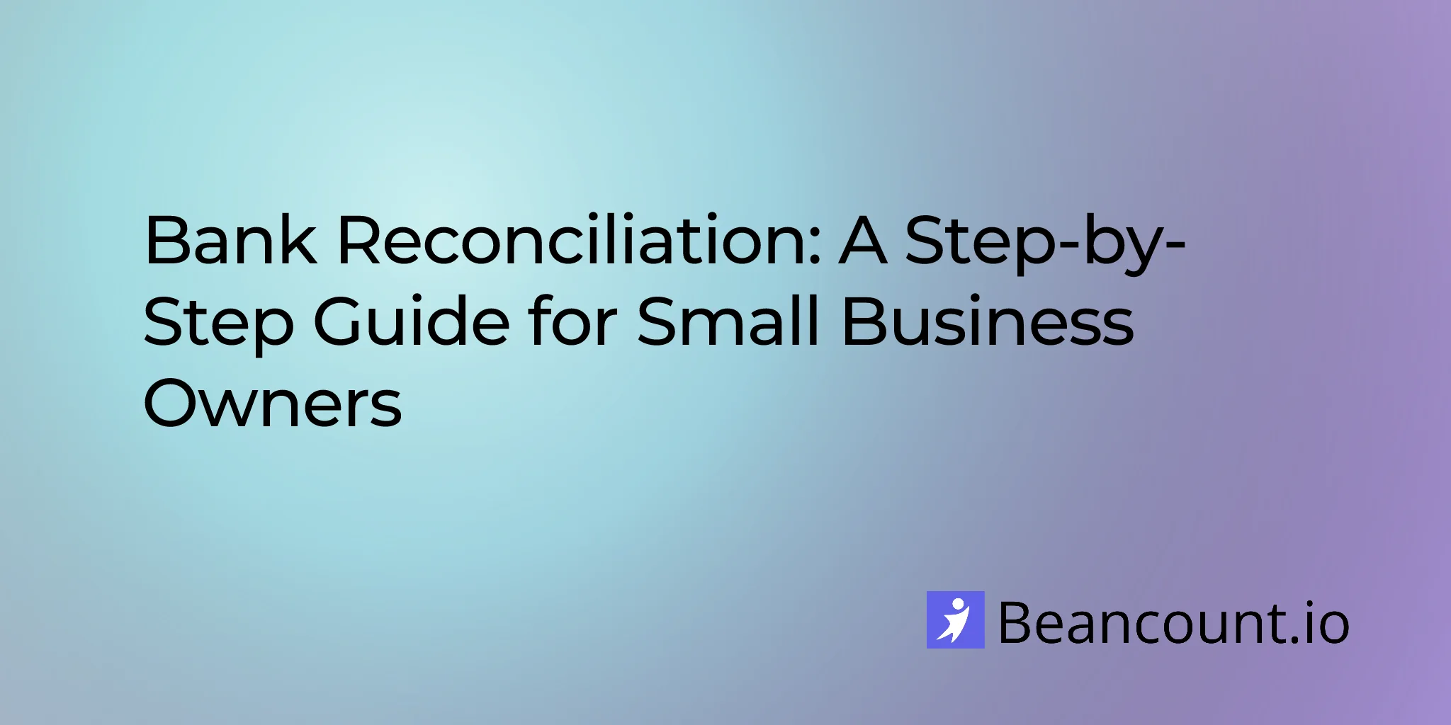 2026-03-20-bank-reconciliation-step-by-step-guide-small-business