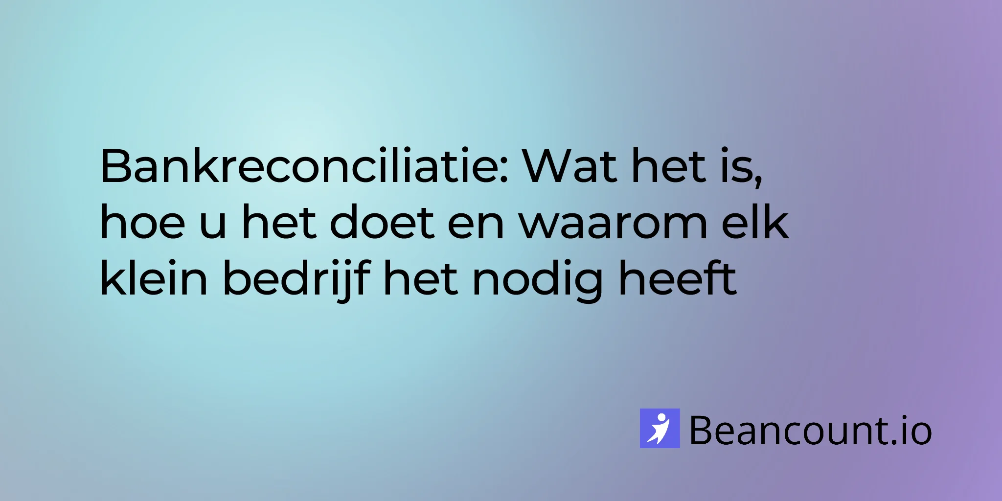 2026-04-08-bank-reconciliation-what-it-is-how-to-do-it-and-why-every-small-business-needs-it