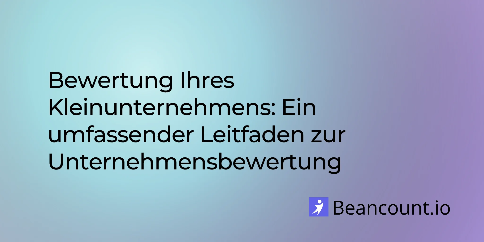 2026-03-19-wie-sie-ihr-kleinunternehmen-bewerten-leitfaden