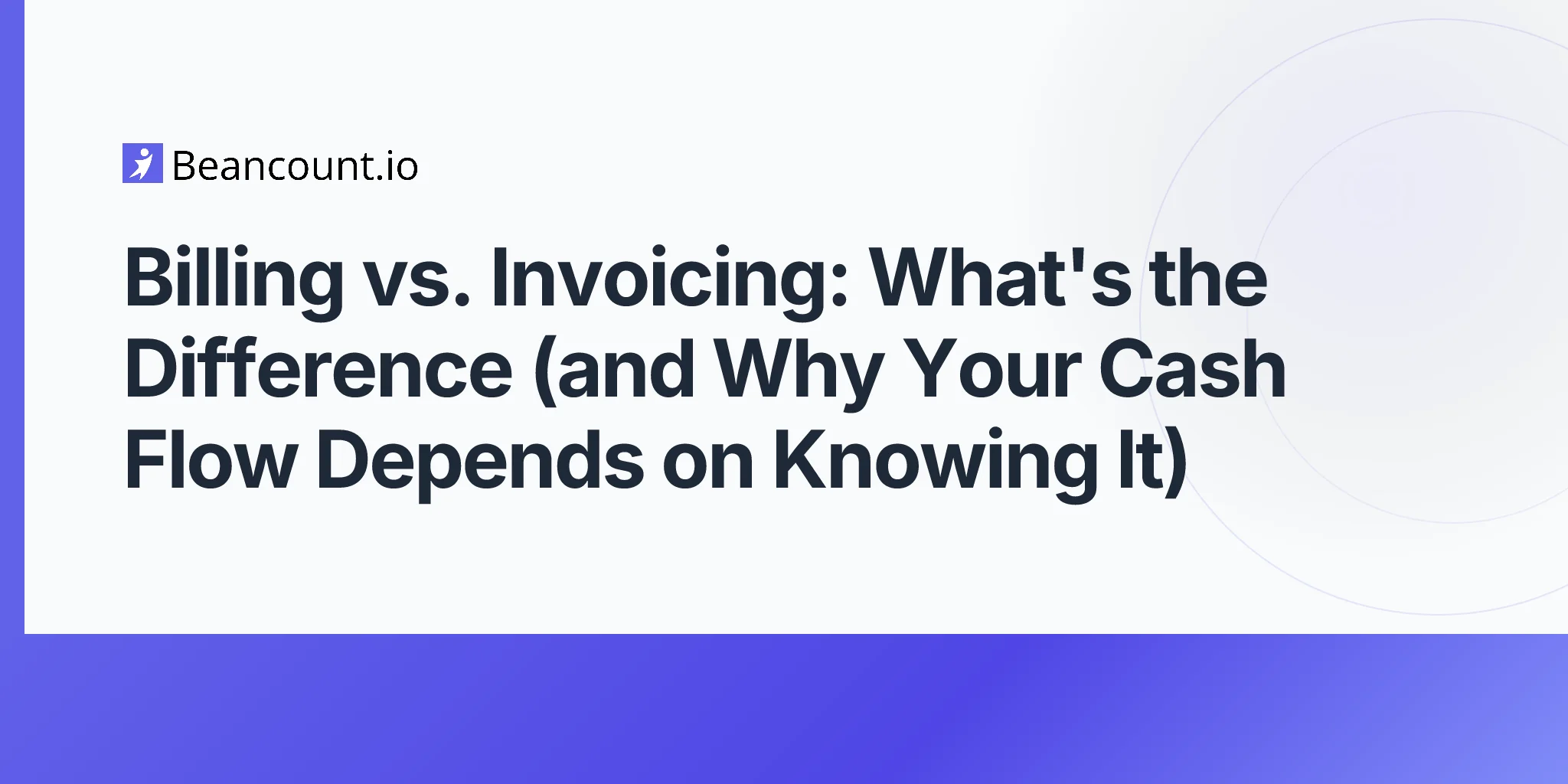 2026-04-23-billing-vs-invoicing-whats-the-difference-guide