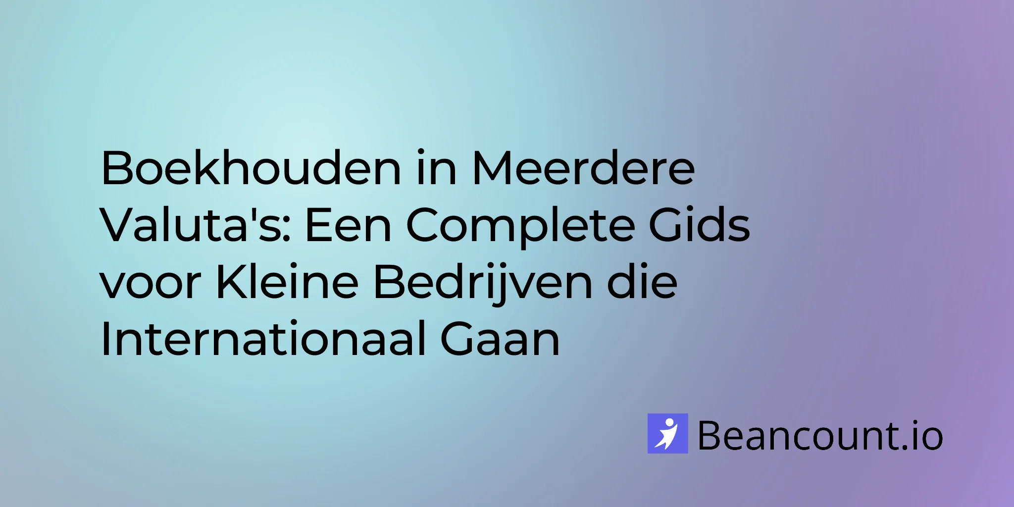 2026-03-19-gids-meervoudige-valuta-boekhouding-kleine-bedrijven-internationaal