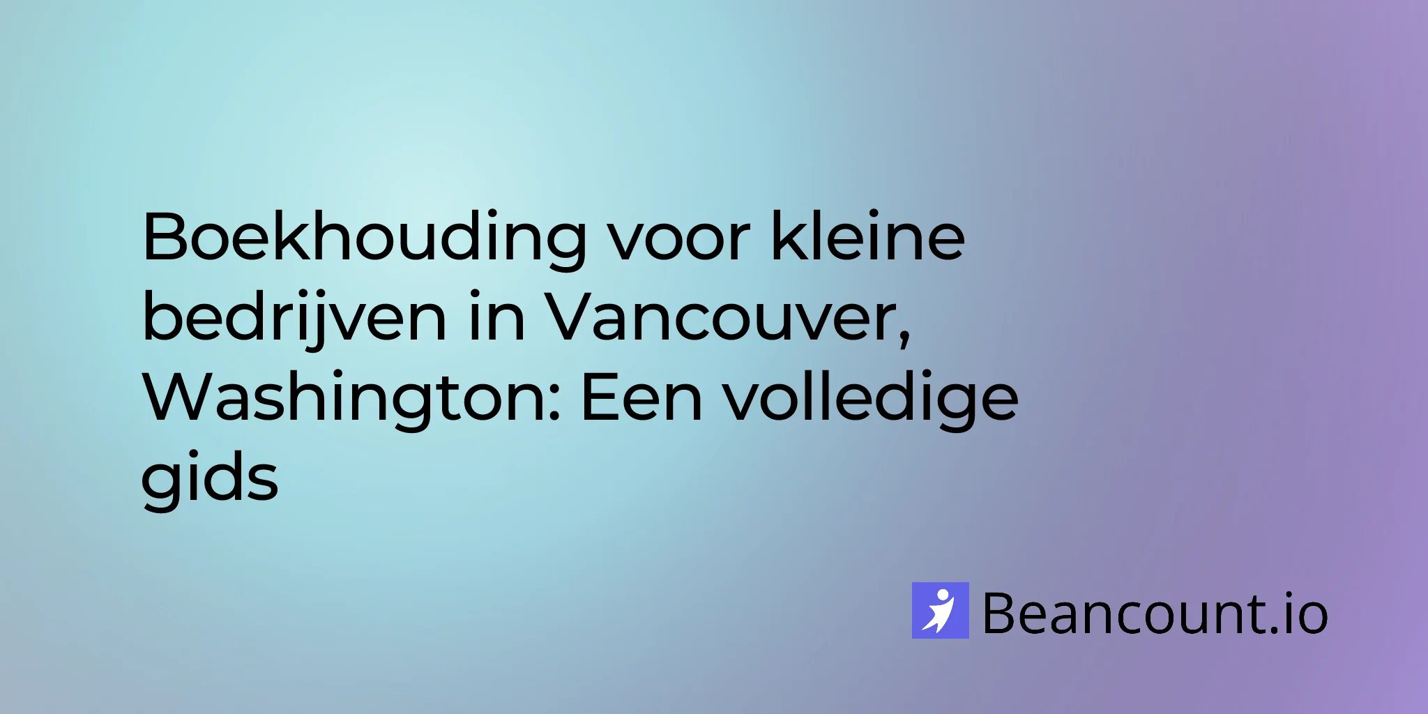 2026-03-11-vancouver-washington-small-business-bookkeeping-guide