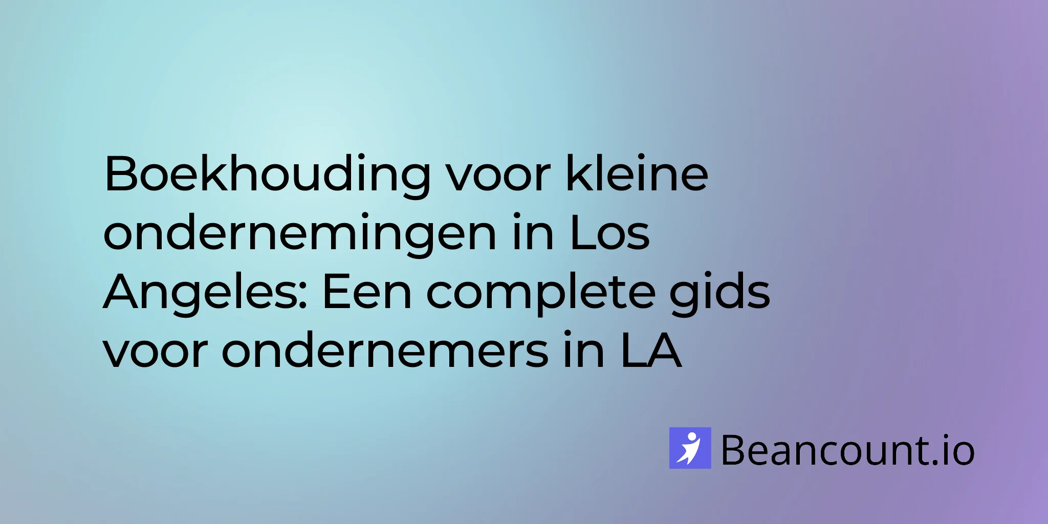 2026-02-18-boekhoudgids-voor-kleine-bedrijven-in-los-angeles