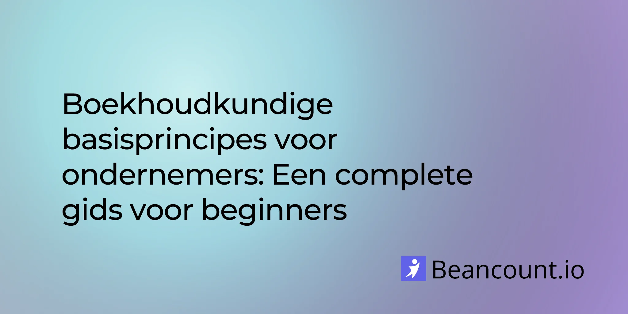 2026-01-31-boekhouding-basics-voor-ondernemers-volledige-gids-voor-beginners