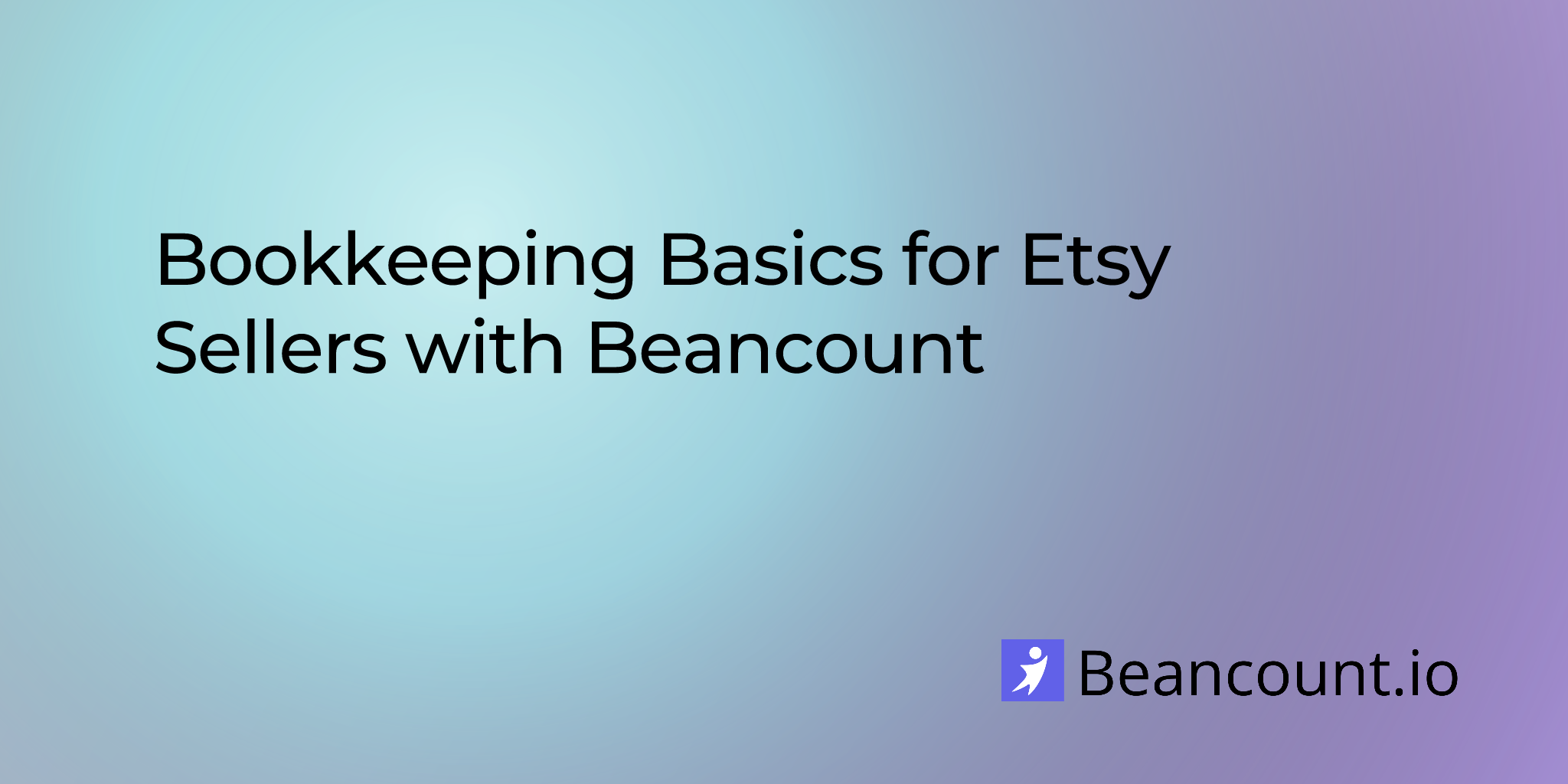 2024-07-16-bookkeeping-basics-for-etsy-sellers-with-beancount