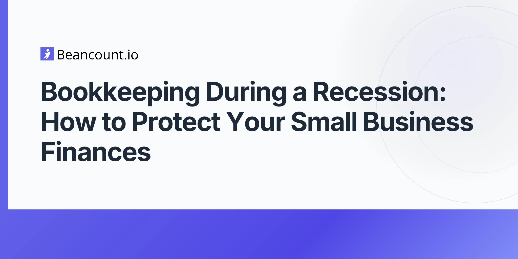 2026-04-15-bookkeeping-during-a-recession-protect-small-business-finances