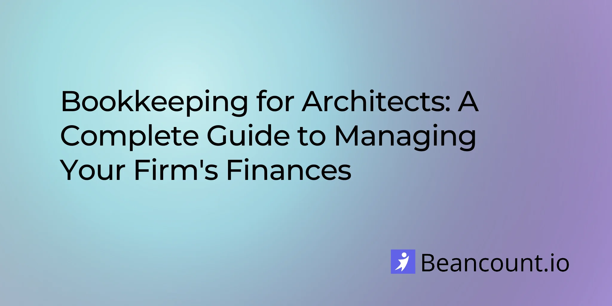 2026-01-24-bookkeeping-for-architects-complete-financial-guide