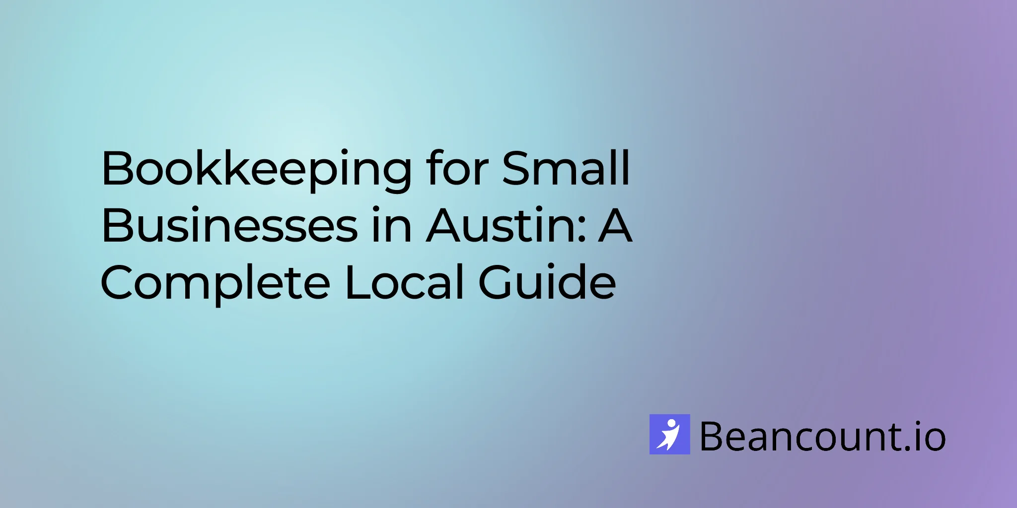 2026-02-04-austin-small-business-bookkeeping-complete-guide