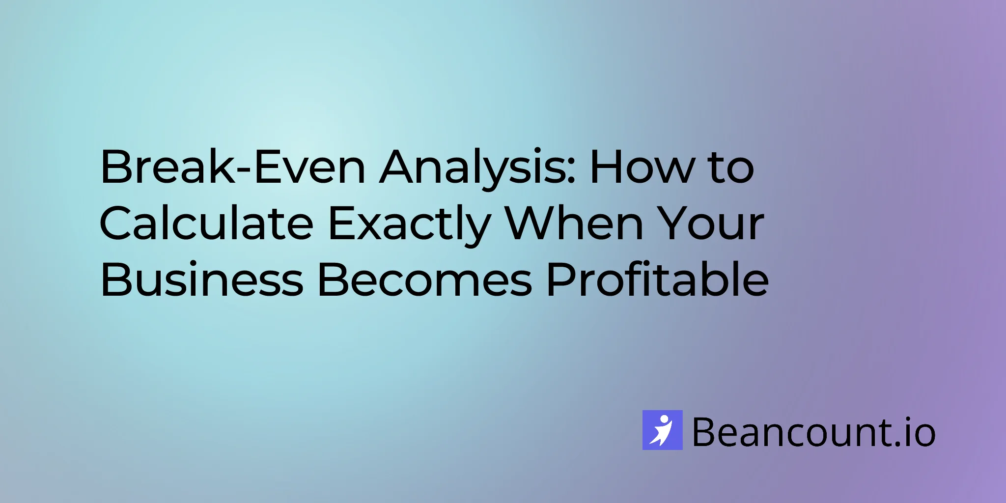 2026-03-14-break-even-analysis-small-business-complete-guide