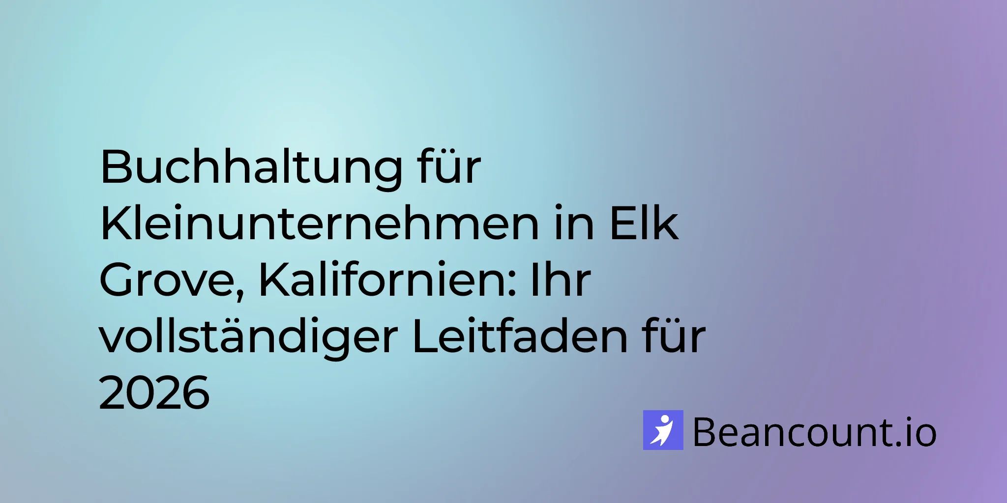 2026-03-04-elk-grove-california-small-business-bookkeeping-guide