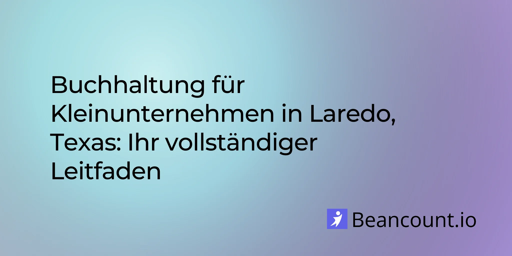 2026-03-07-laredo-texas-small-business-bookkeeping-guide