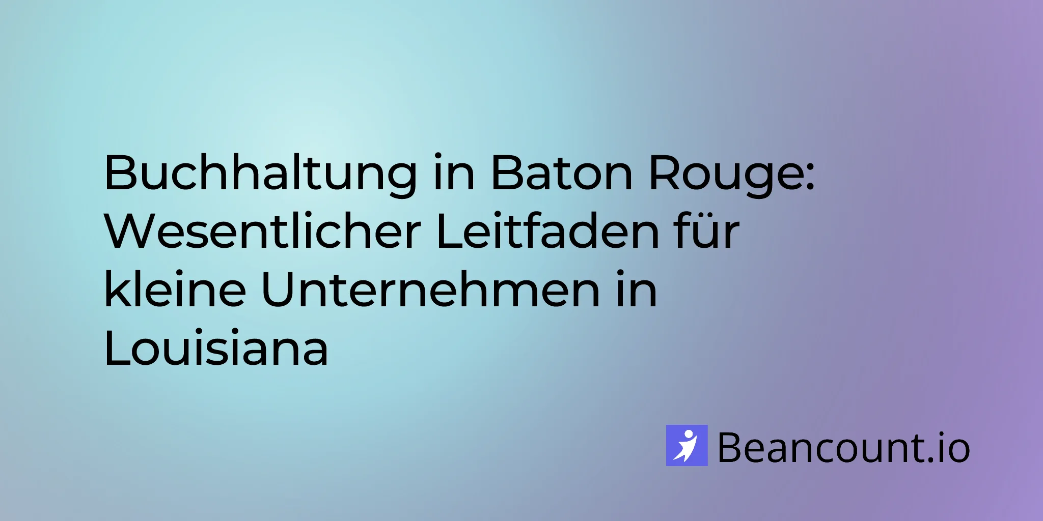 2026-02-22-baton-rouge-bookkeeping-guide