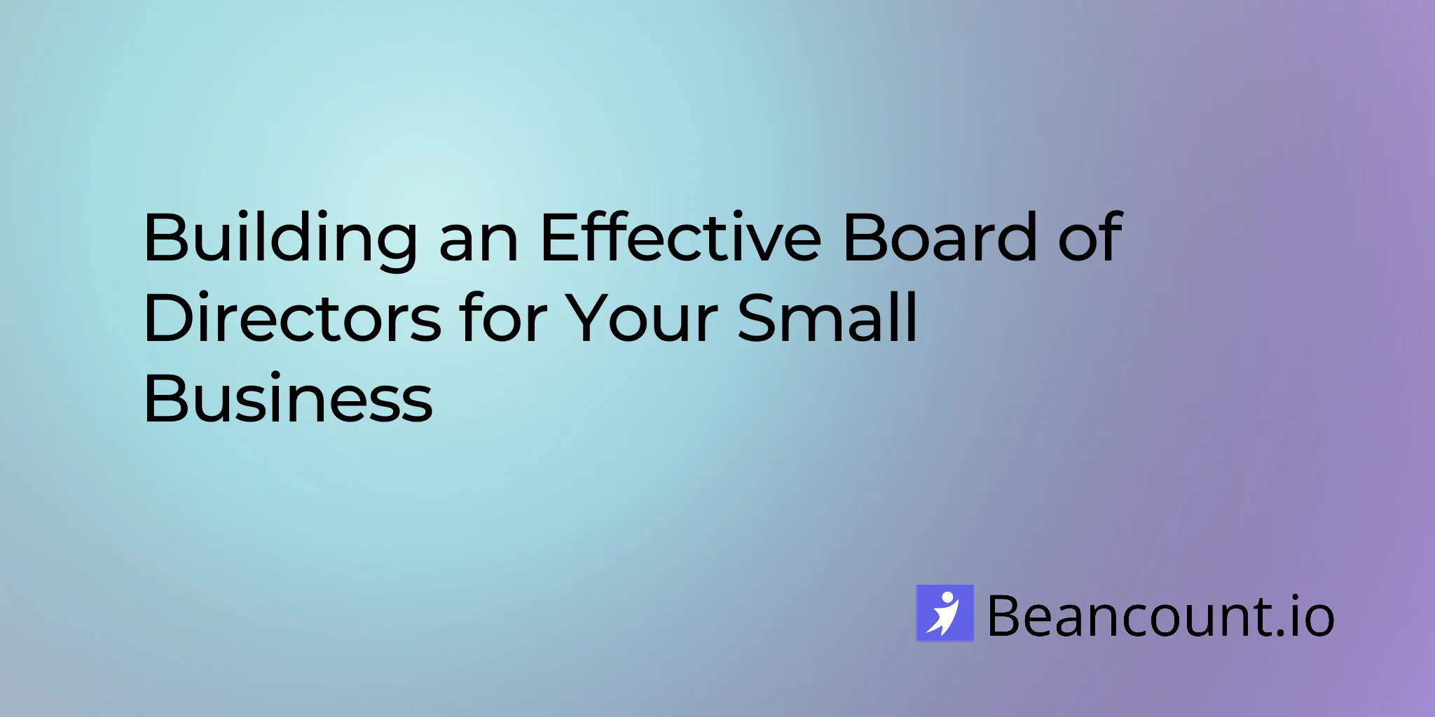 2026-01-12-building-effective-board-of-directors-small-business