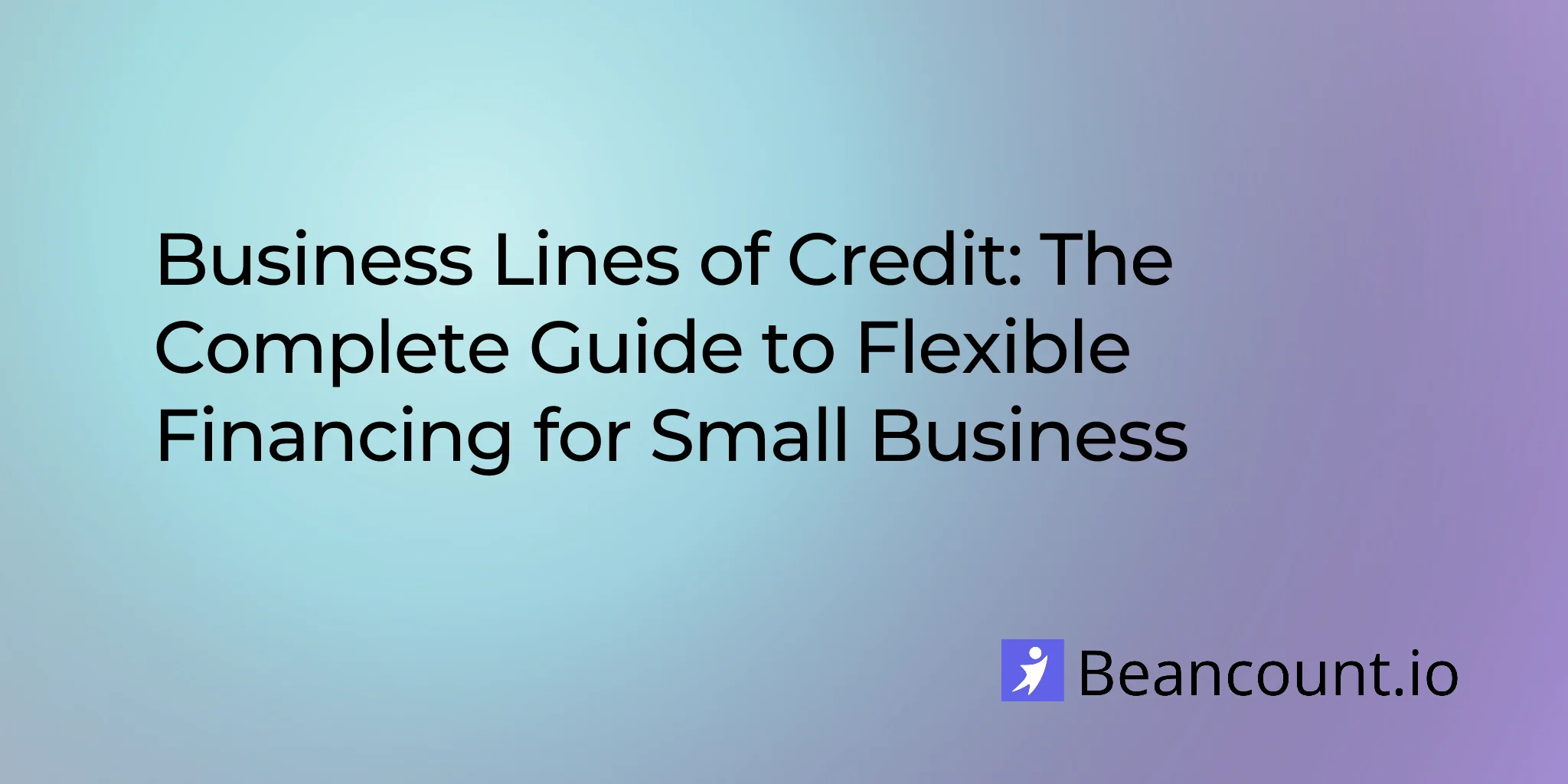 2026-01-26-business-line-of-credit-complete-guide-small-business