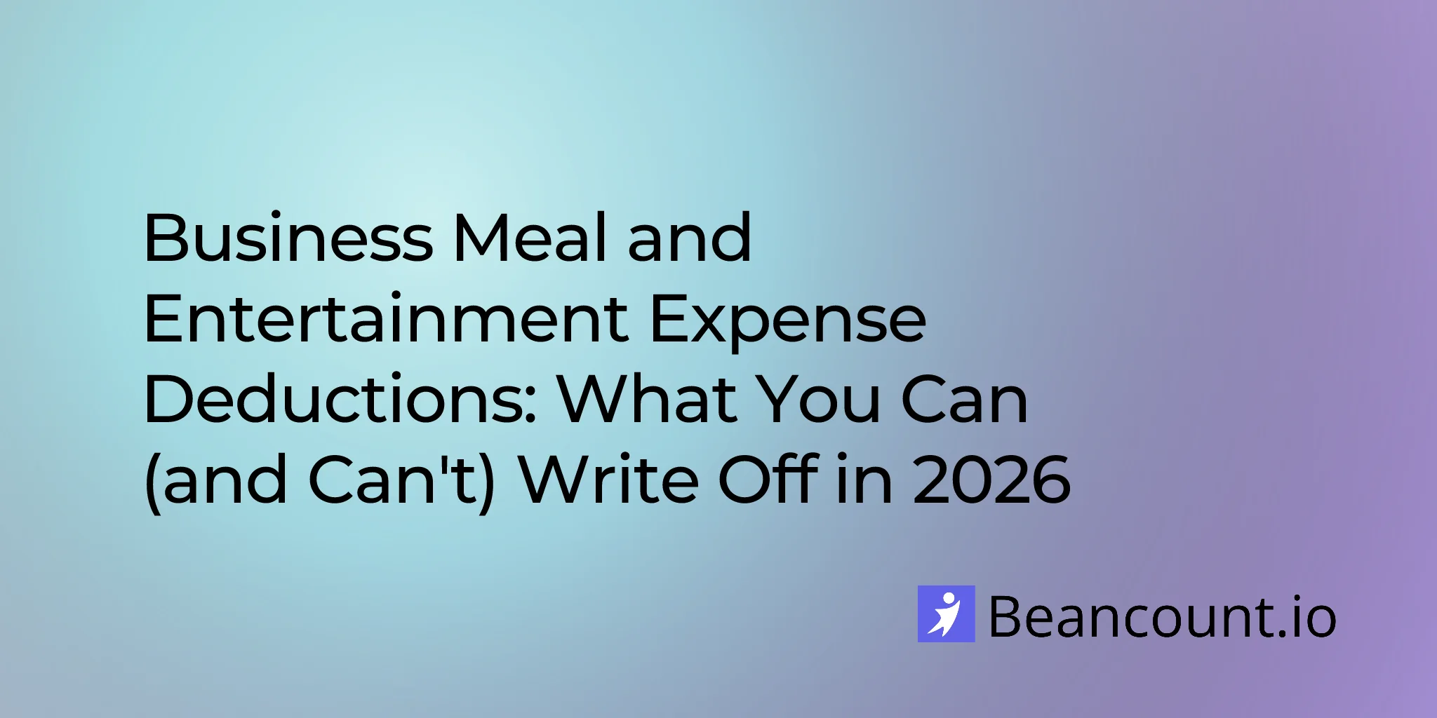 2026-03-20-business-meal-entertainment-expense-deductions-complete-guide