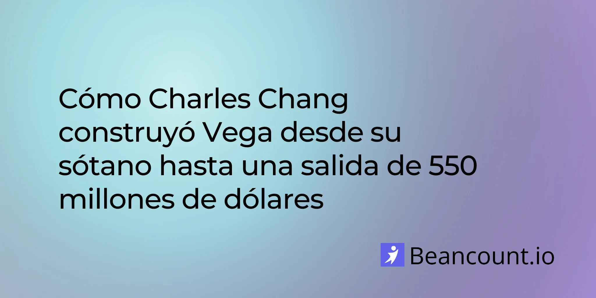 2026-01-27-charles-chang-vega-plant-based-nutrition-550-million-exit