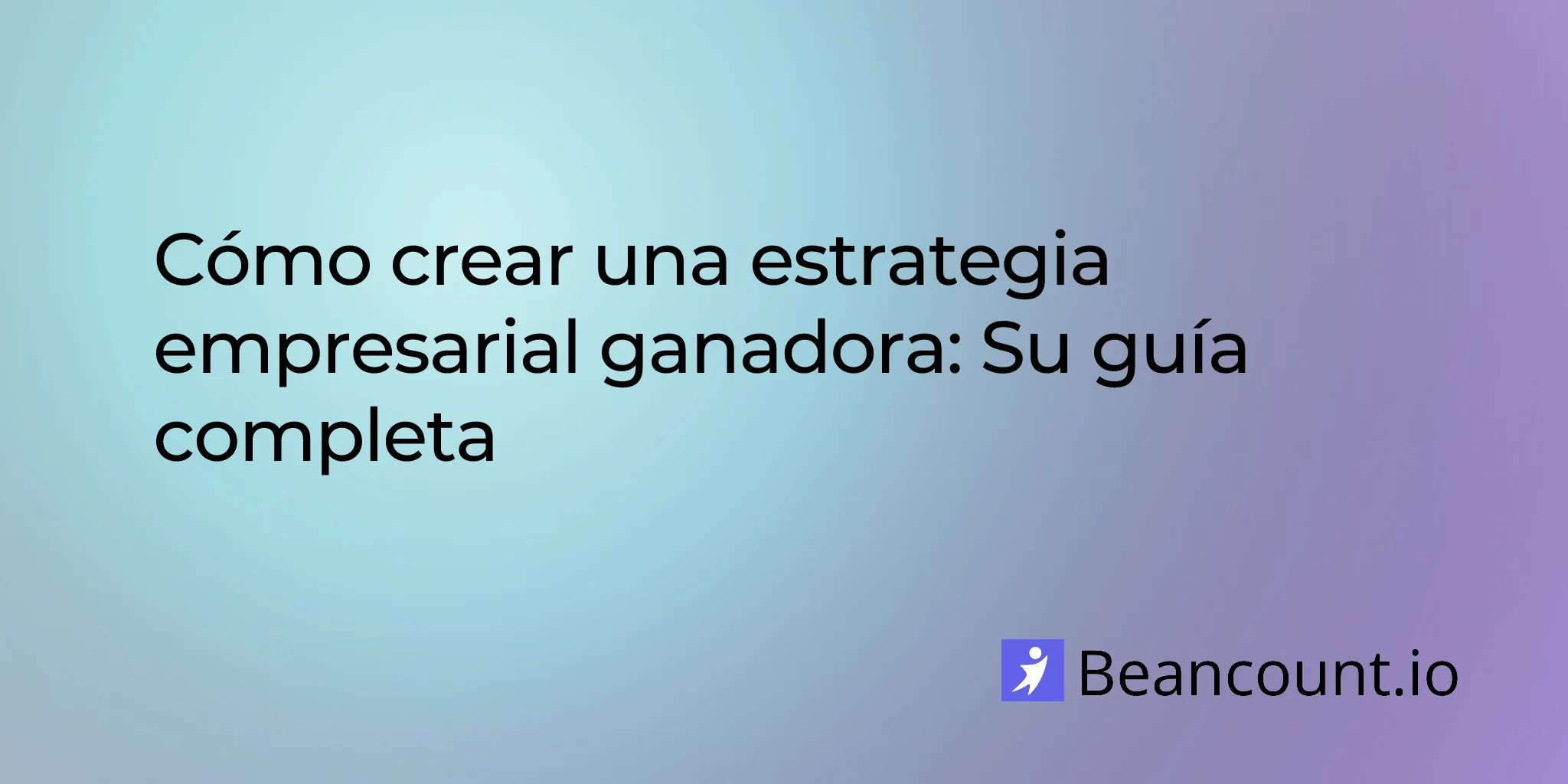 2026-01-06-how-to-create-winning-business-strategy-complete-guide