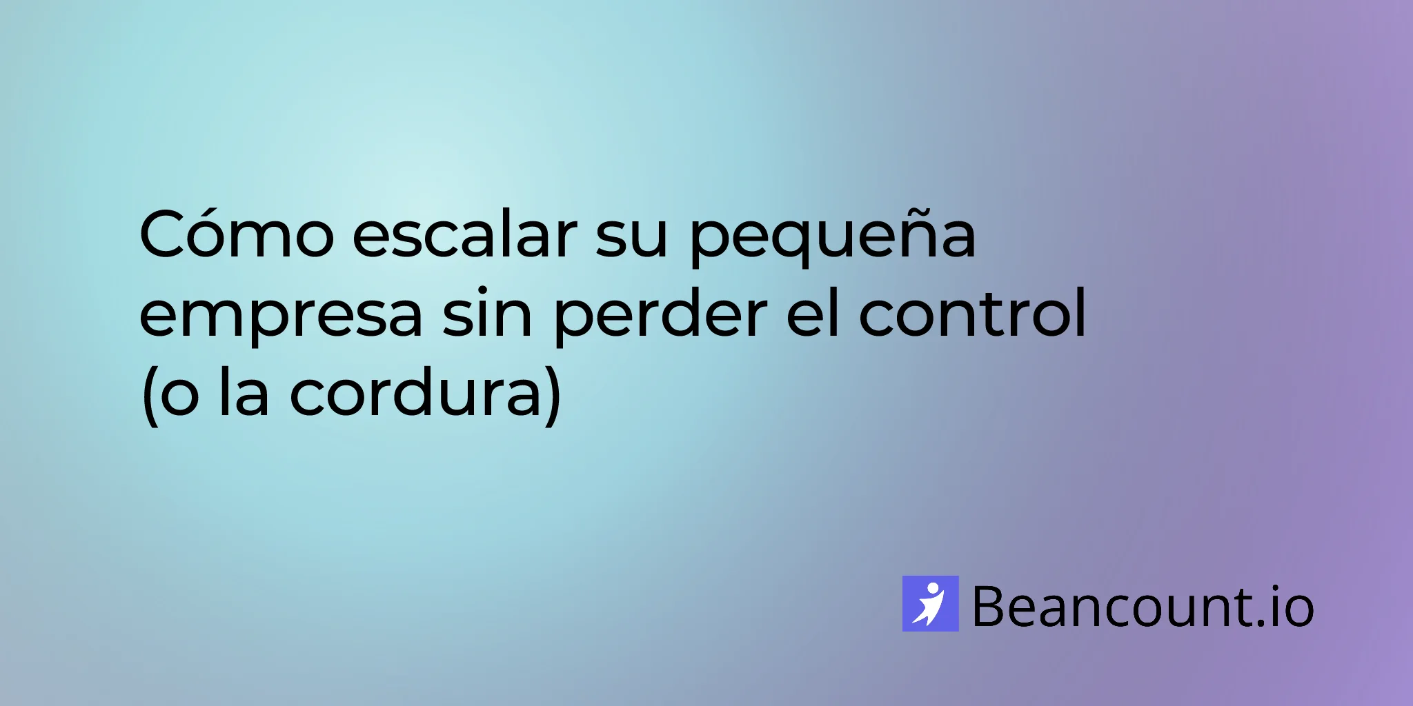 2026-02-04-scaling-your-small-business-without-losing-control