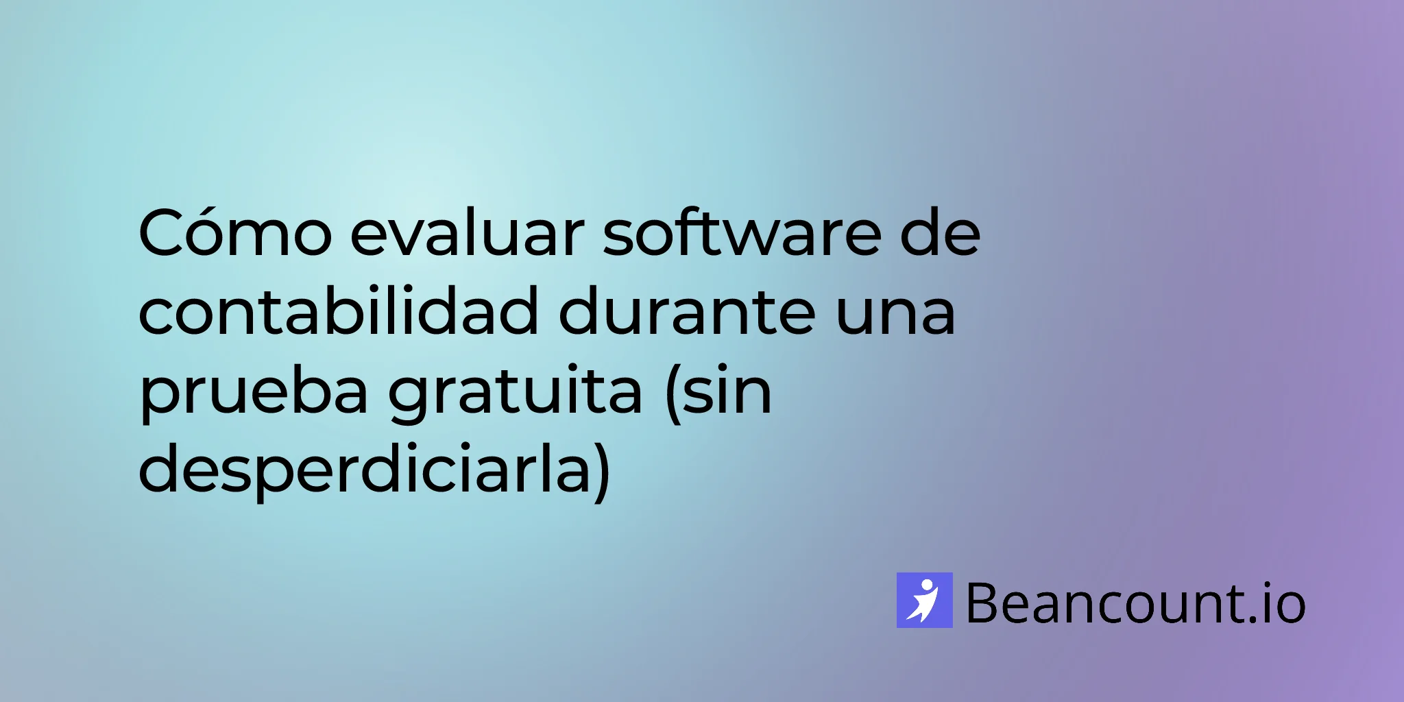 2026-03-16-how-to-evaluate-bookkeeping-software-free-trial-guide