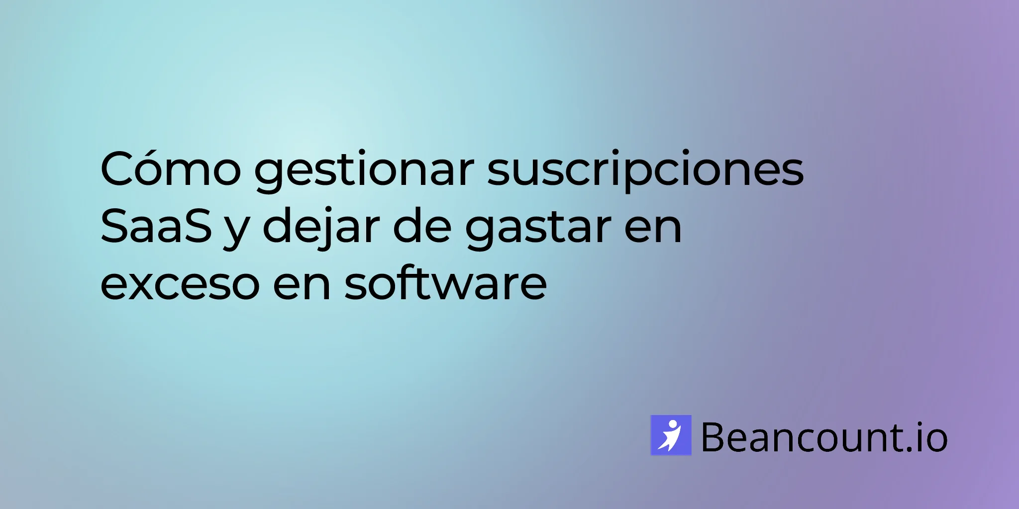 2026-03-11-saas-subscription-management-small-business-guide