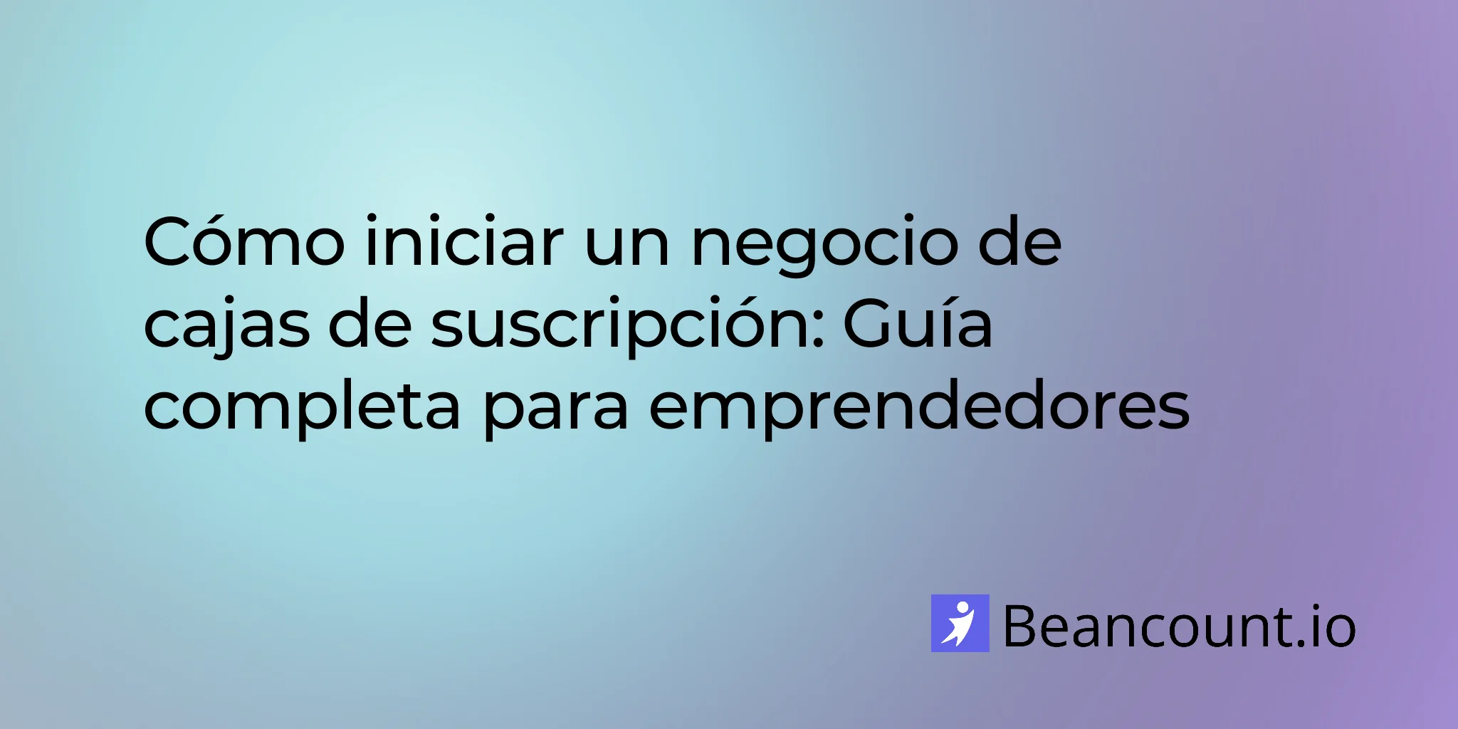 2026-01-22-how-to-start-subscription-box-business-complete-guide