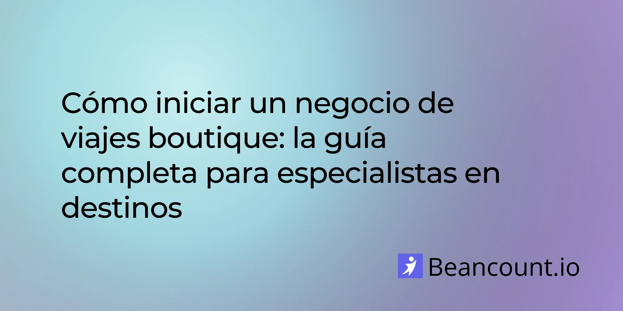 2026-01-22-how-to-start-boutique-travel-business-complete-guide