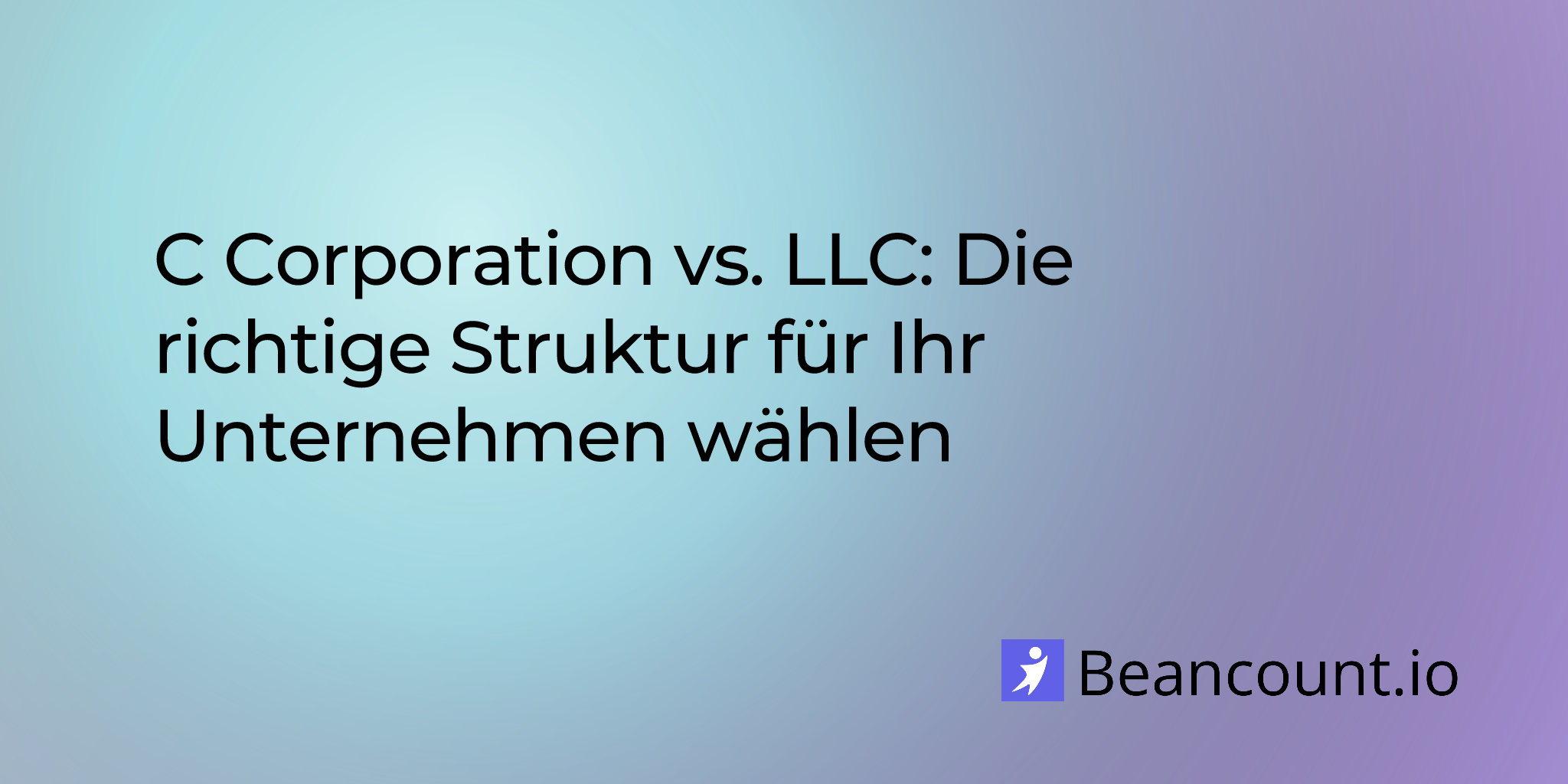 2025-10-13-c-corporation-vs-llc-choosing-the-right-structure-for-your-business