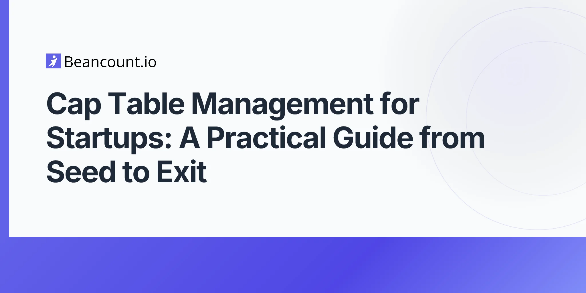 2026-05-01-cap-table-management-startup-equity-seed-to-exit-guide