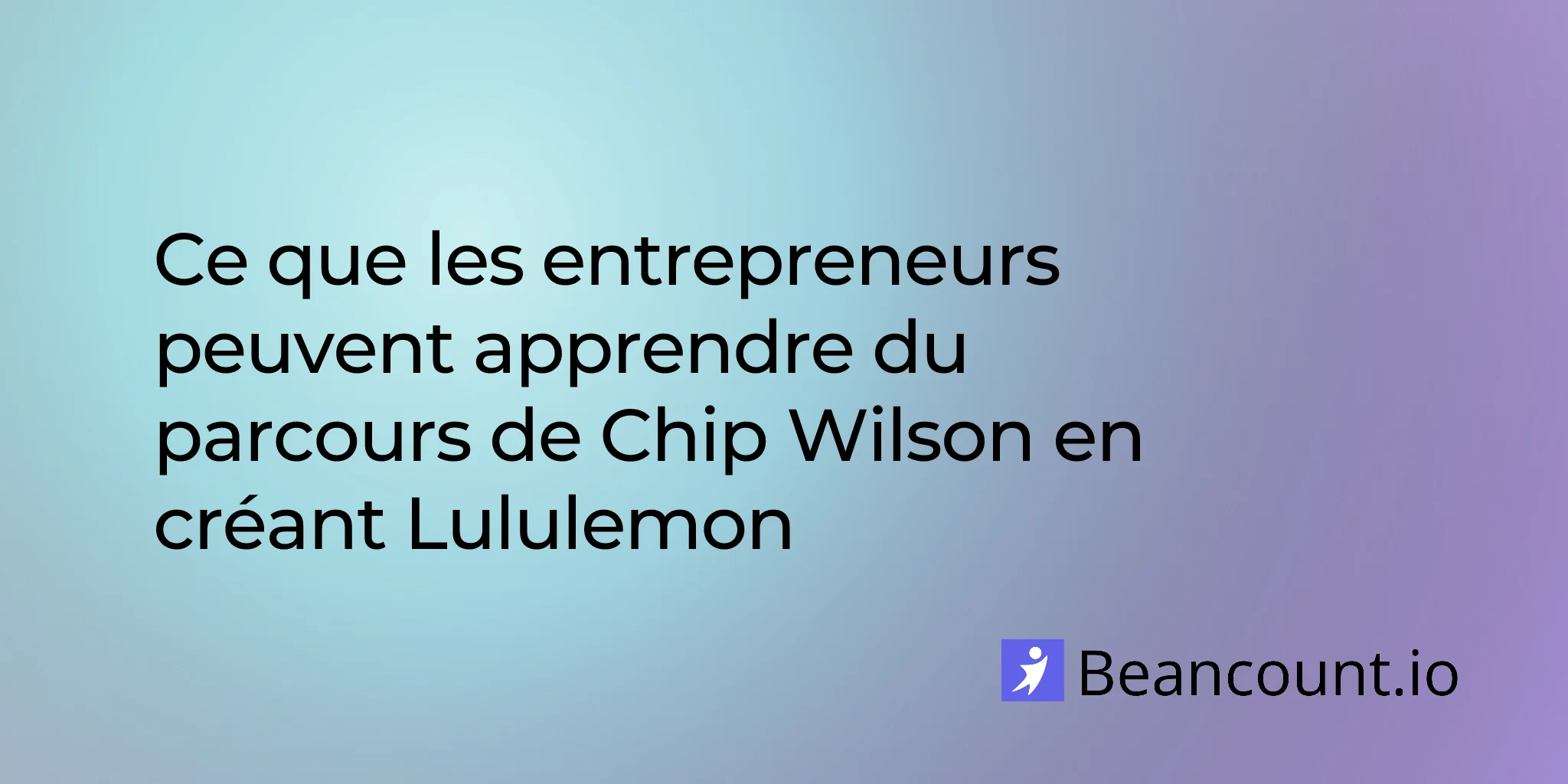 2026-01-23-chip-wilson-lululemon-founder-entrepreneur-lessons