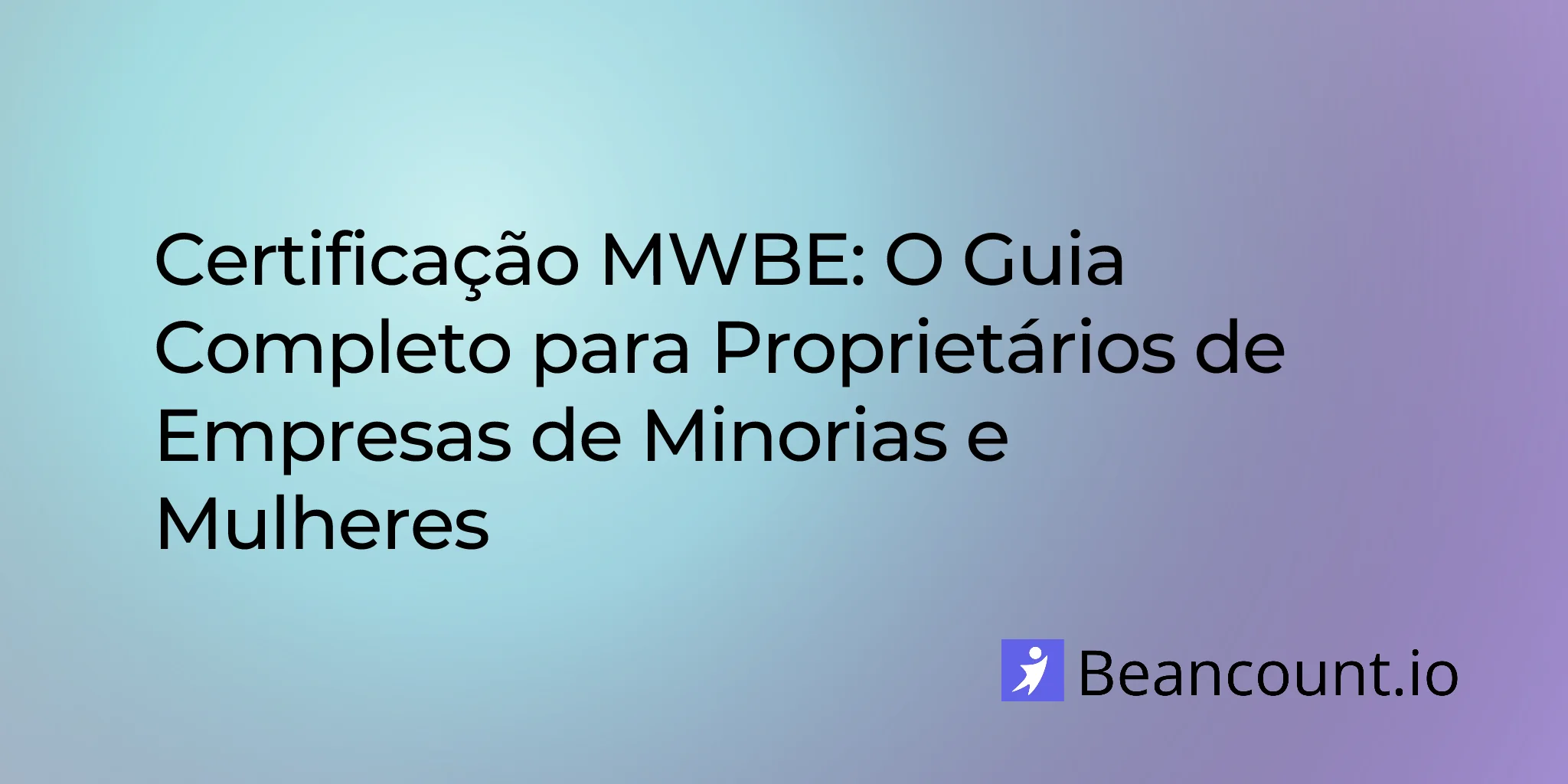 2026-01-19-certificacao-mwbe-guia-completo