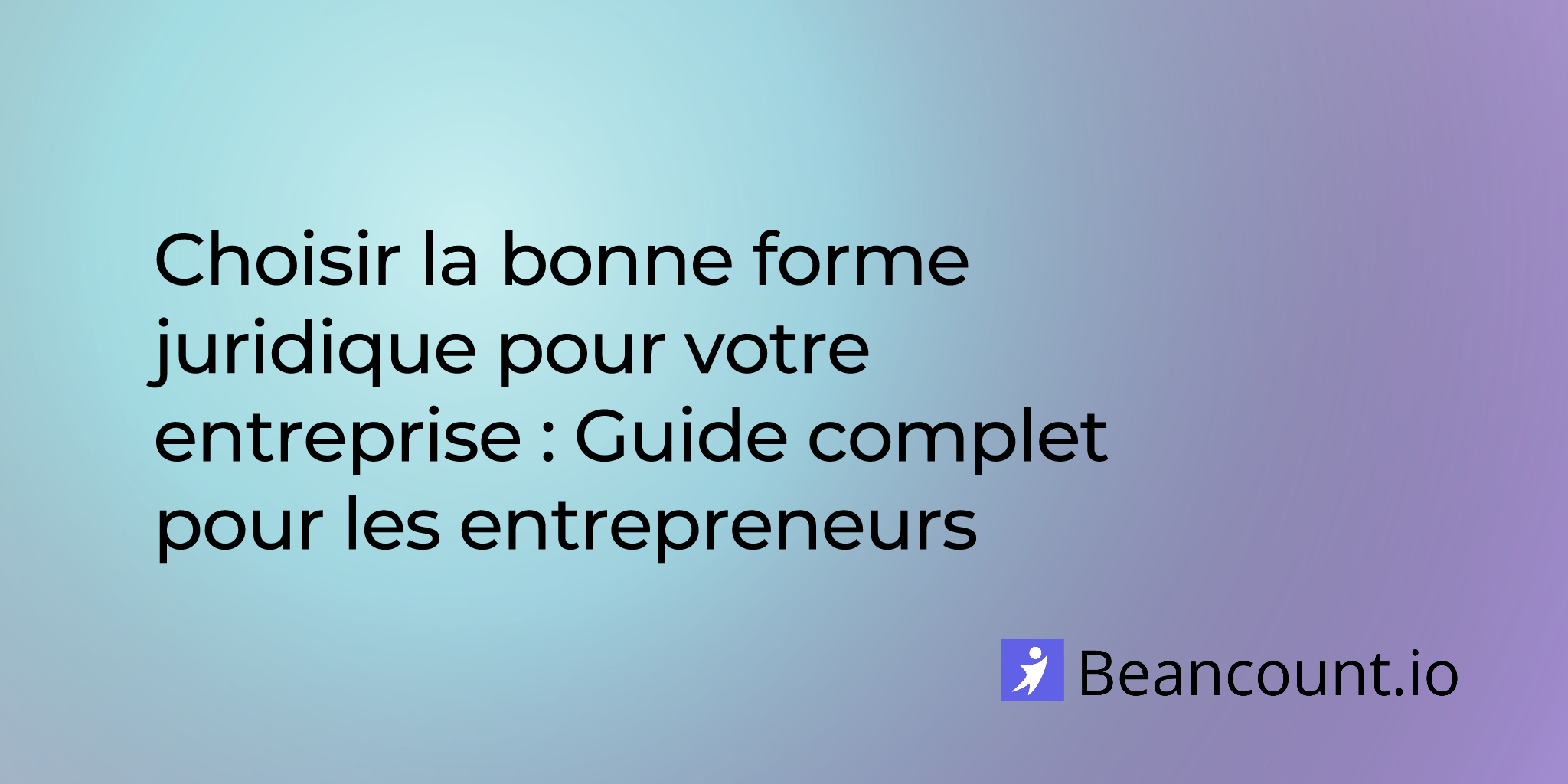 2025-10-08-choosing-right-business-entity-type-complete-guide